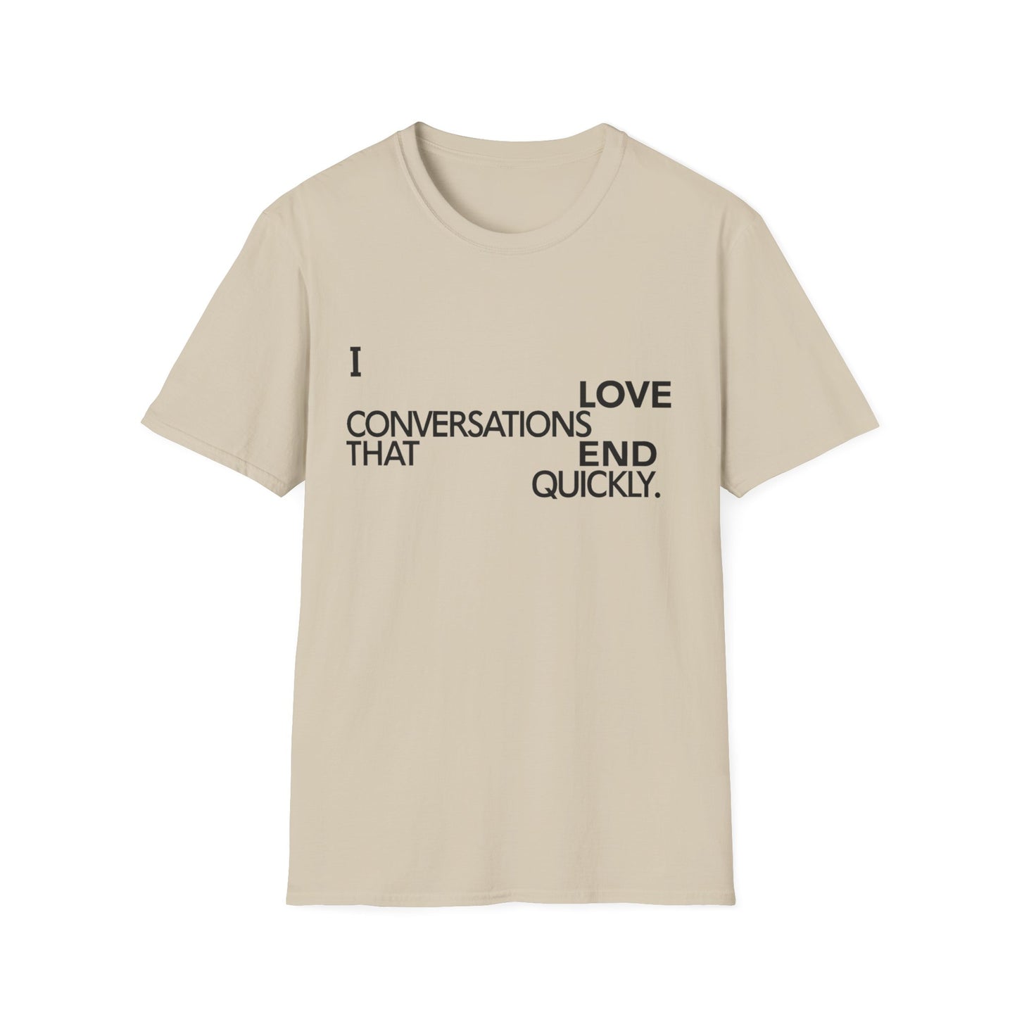 Anti social introvert tee that reads “I love conversations that end quickly” in bold text-only design