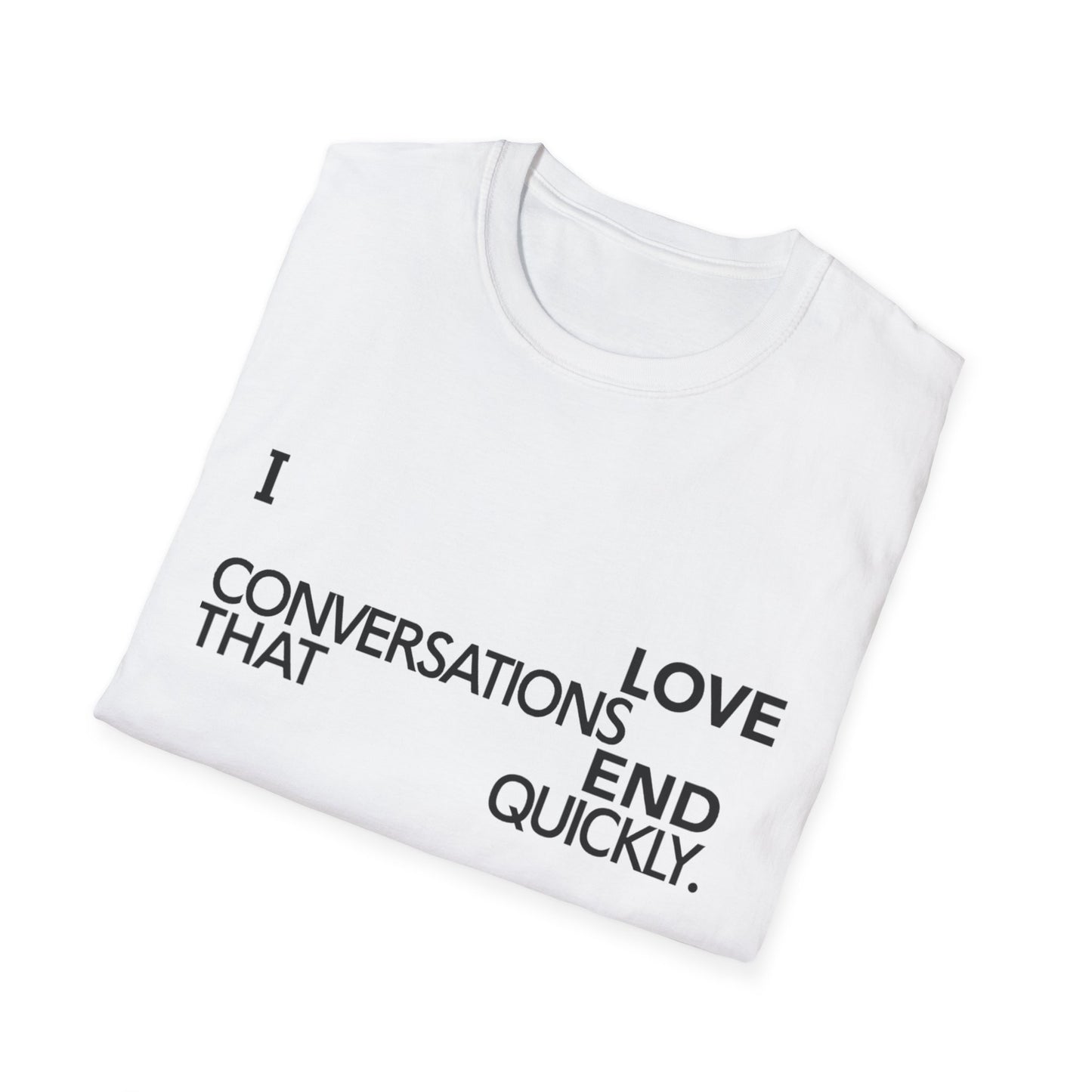 Anti social introvert tee that reads “I love conversations that end quickly” in bold text-only design