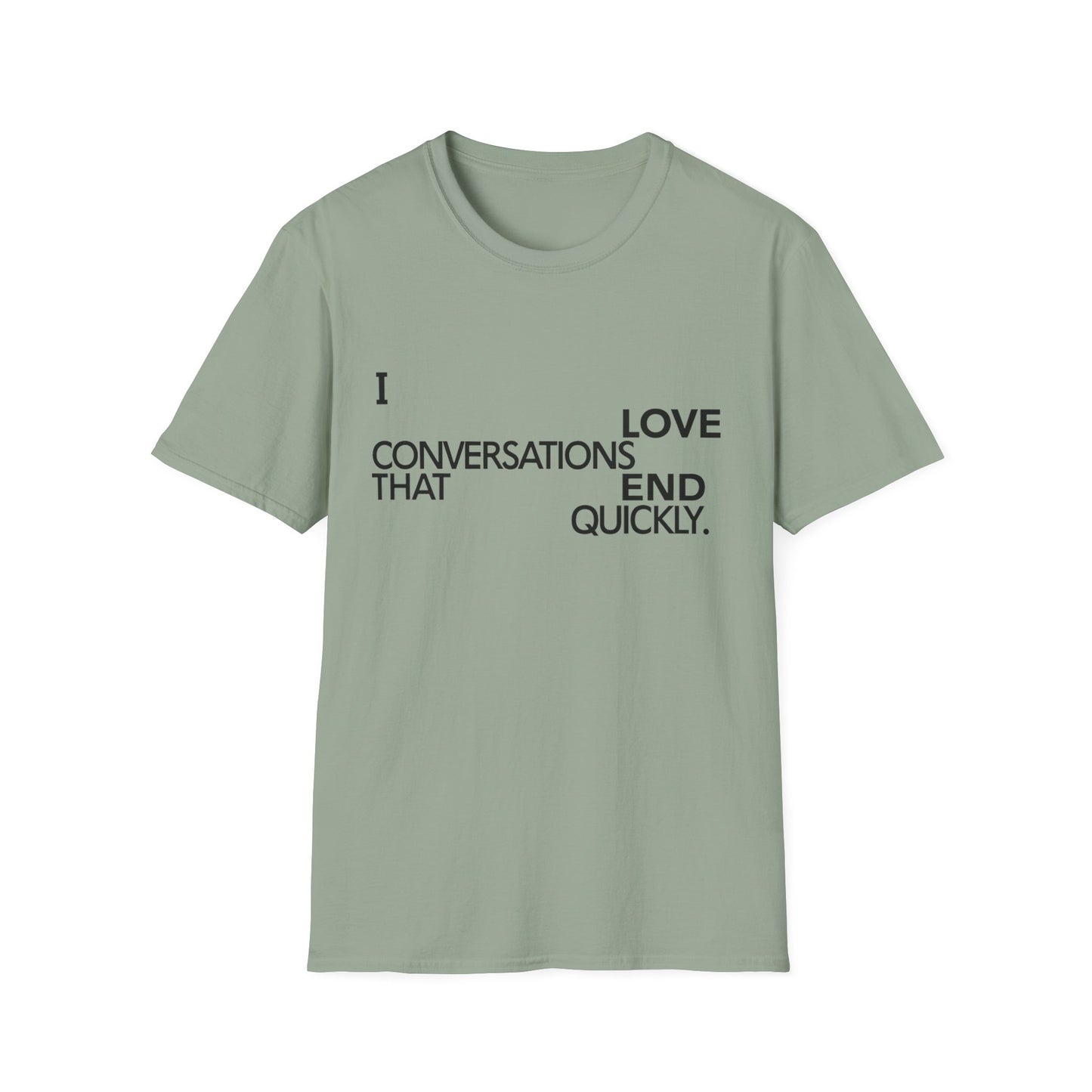 Anti social introvert tee that reads “I love conversations that end quickly” in bold text-only design