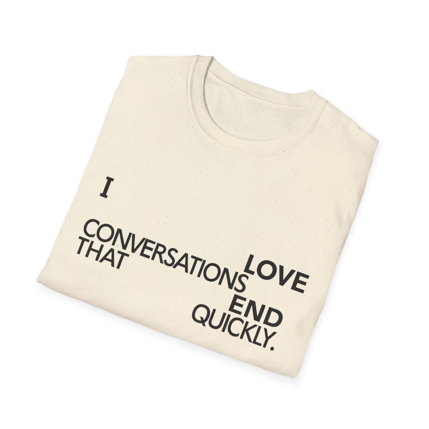 Anti social introvert tee that reads “I love conversations that end quickly” in bold text-only design