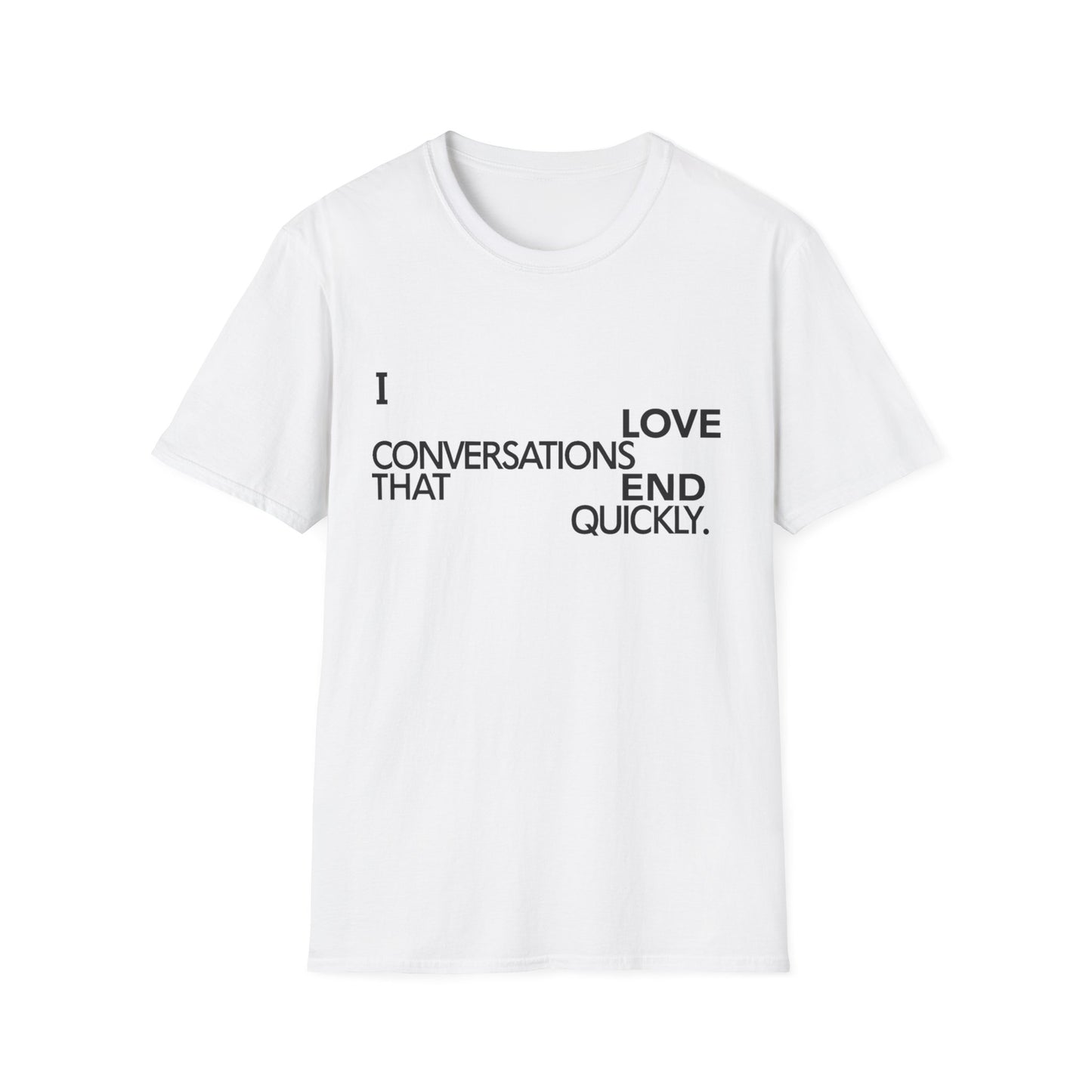 Anti social introvert tee that reads “I love conversations that end quickly” in bold text-only design