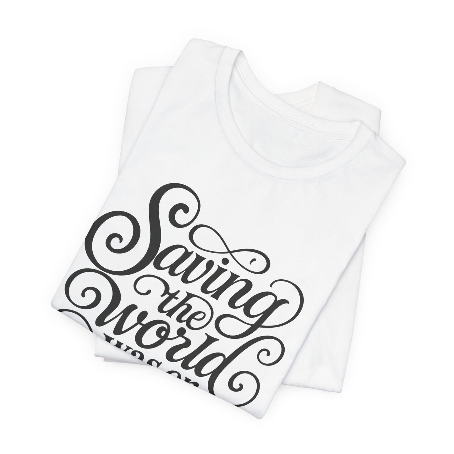 Save the world tee with retro script for introverts done fixing people