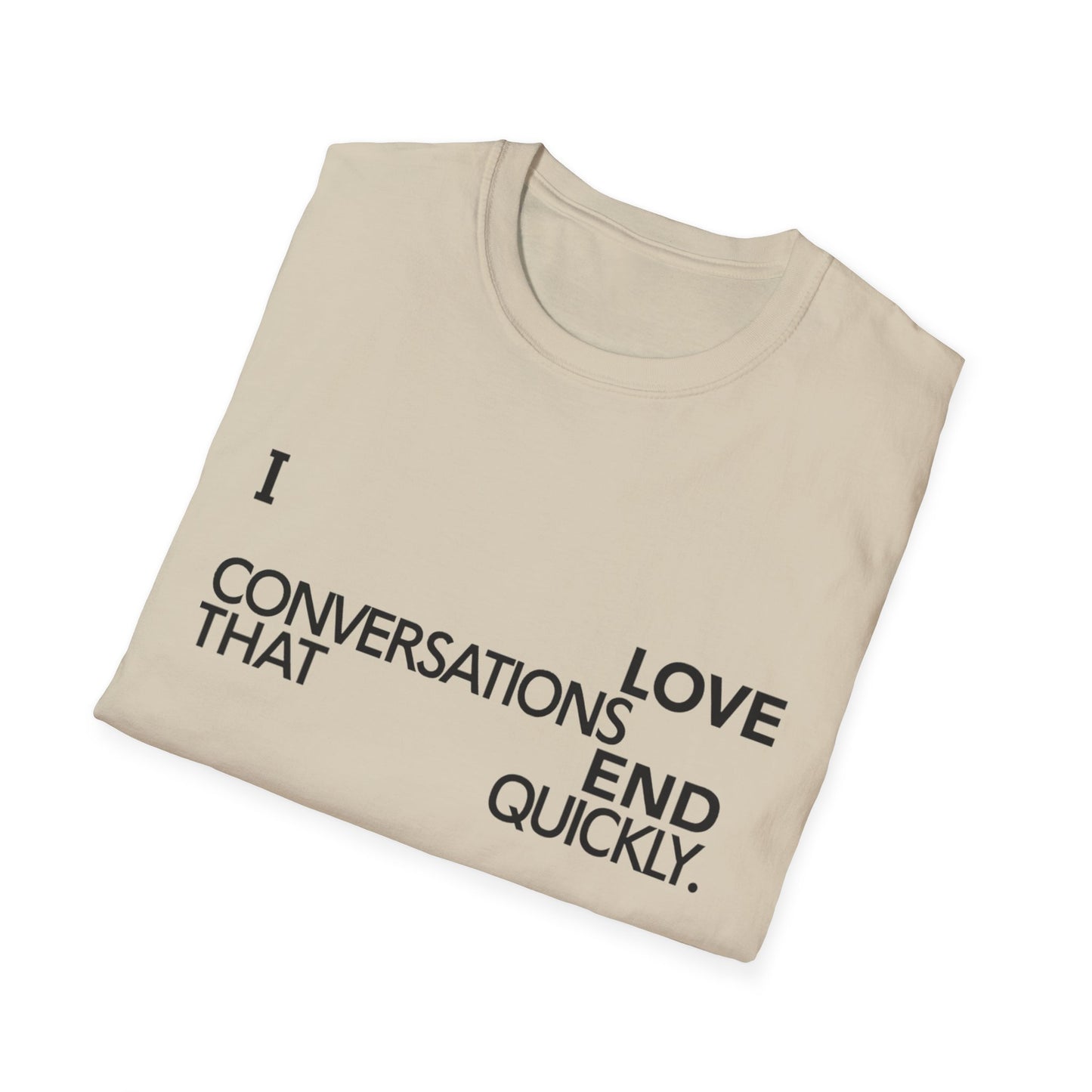Anti social introvert tee that reads “I love conversations that end quickly” in bold text-only design