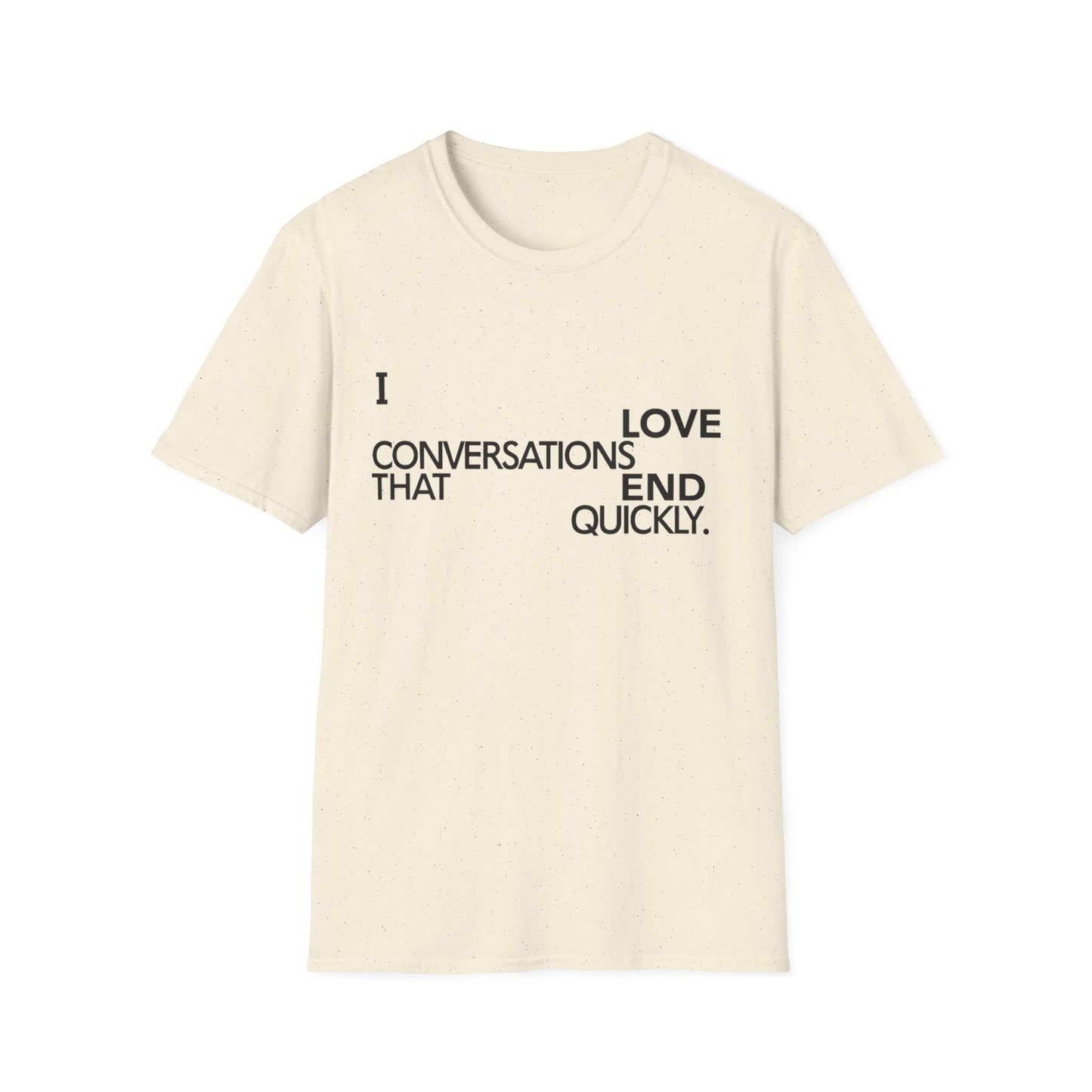 Anti social introvert tee that reads “I love conversations that end quickly” in bold text-only design