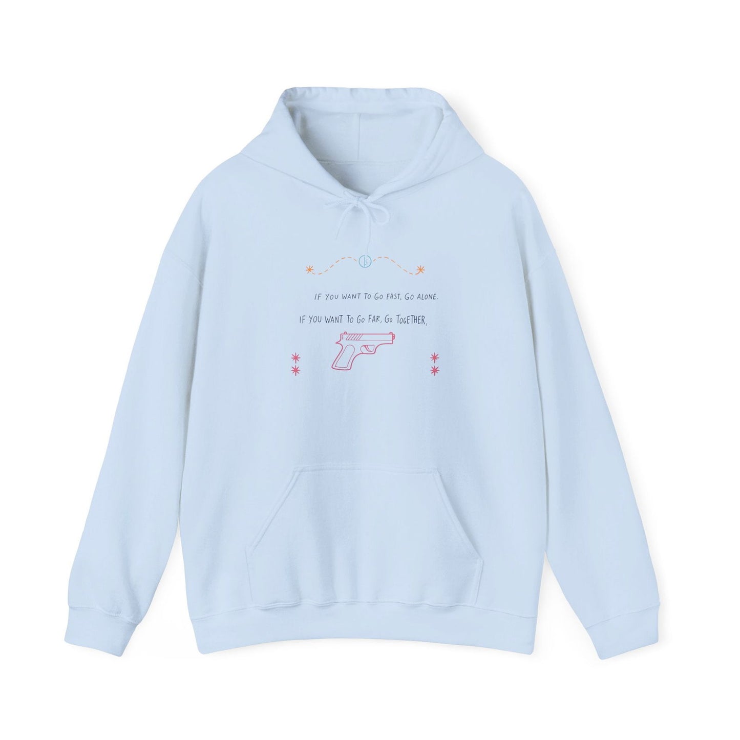 If you want to go fast go alone hoodie with ironic quote for introverts feeling disconnected.