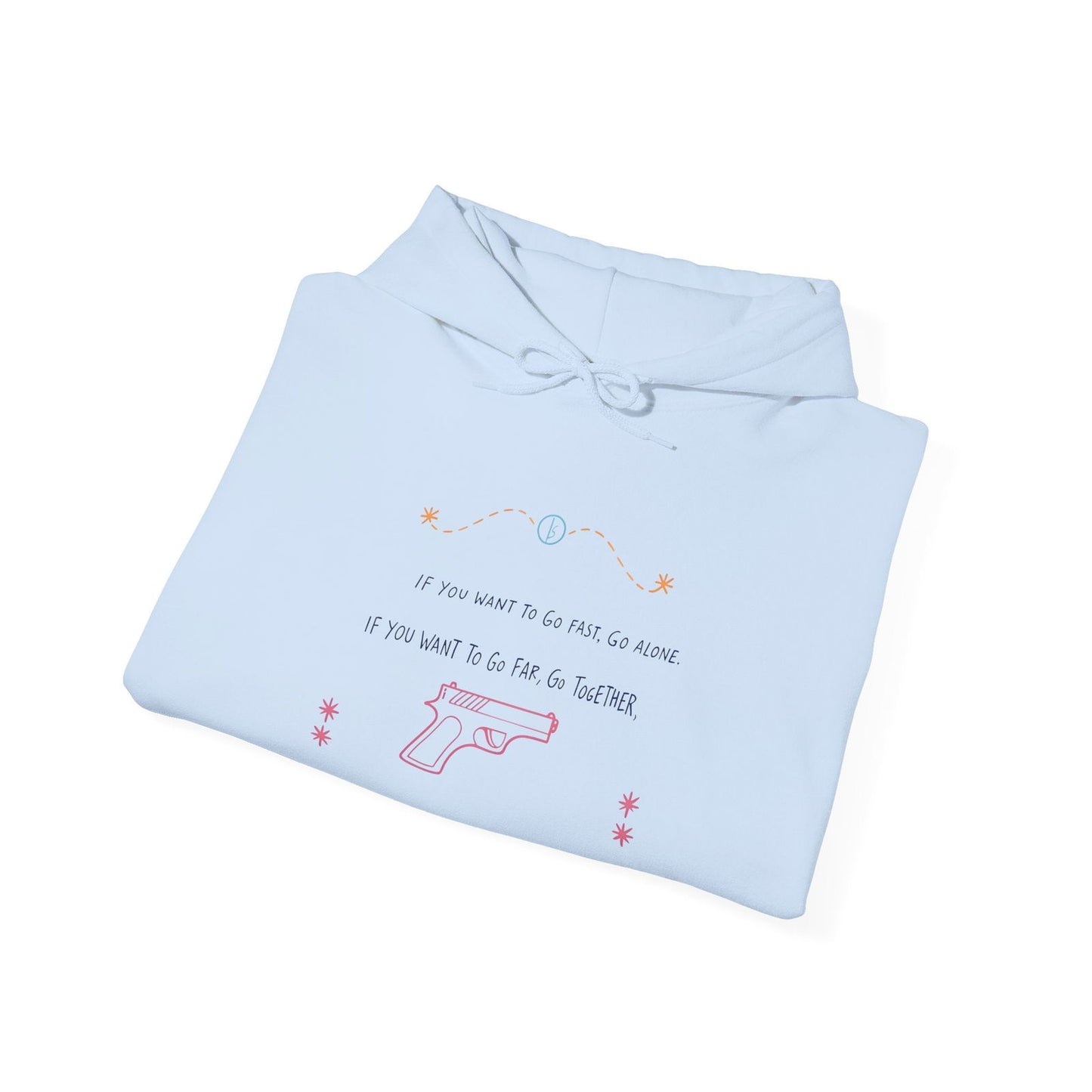 If you want to go fast go alone hoodie with ironic quote for introverts feeling disconnected.