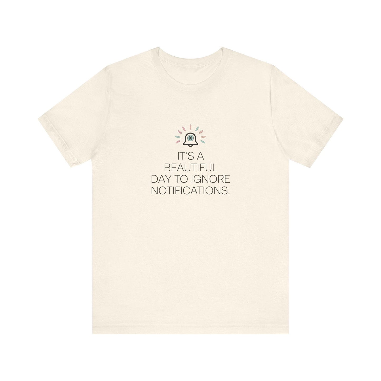 "Ignore Notifications" T-Shirt - Text Tease - Text Tease