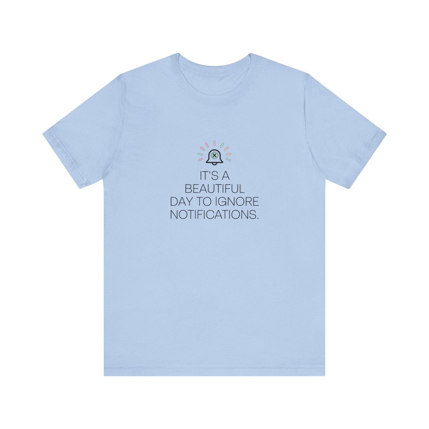 "Ignore Notifications" T-Shirt - Text Tease - Text Tease