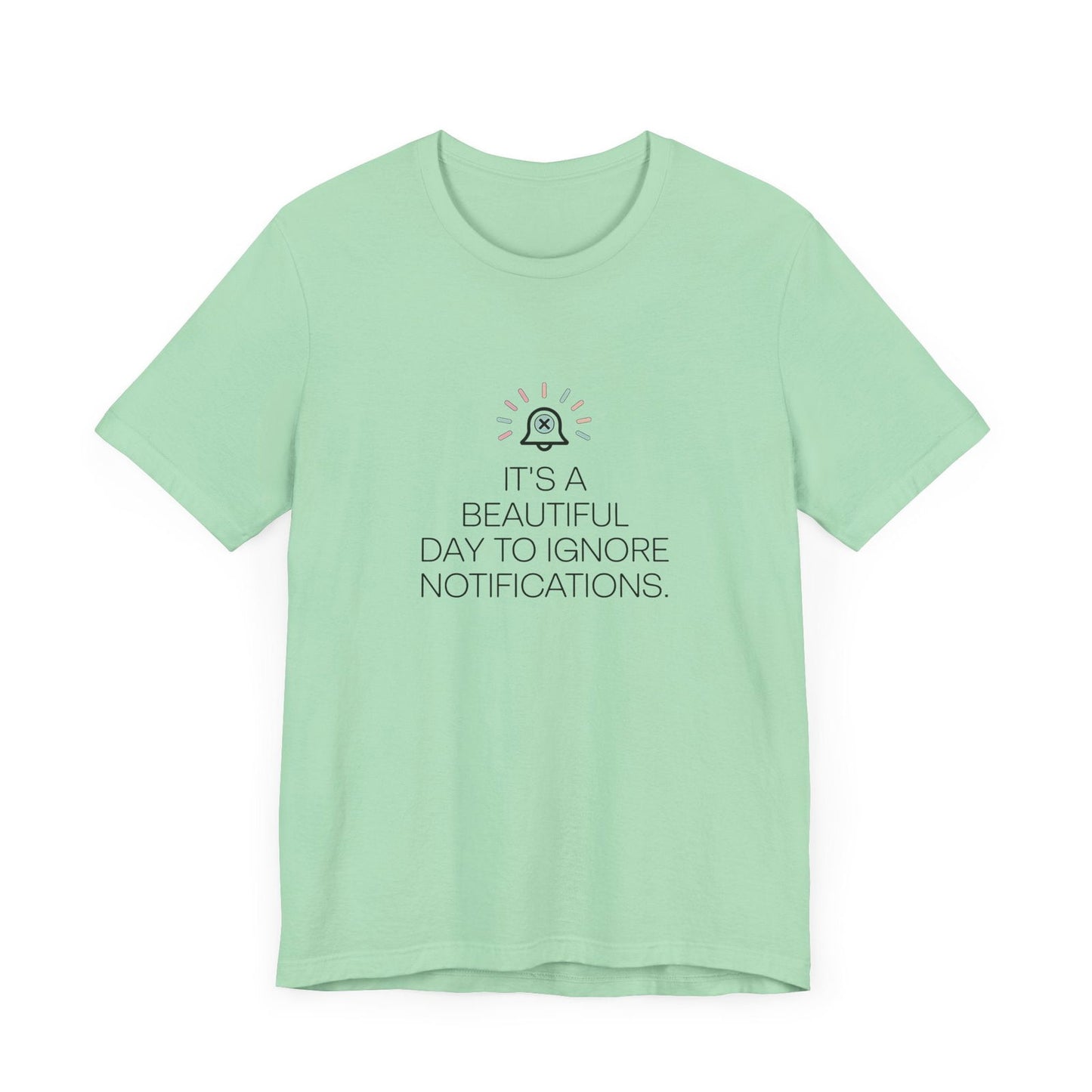 "Ignore Notifications" T-Shirt - Text Tease - Text Tease