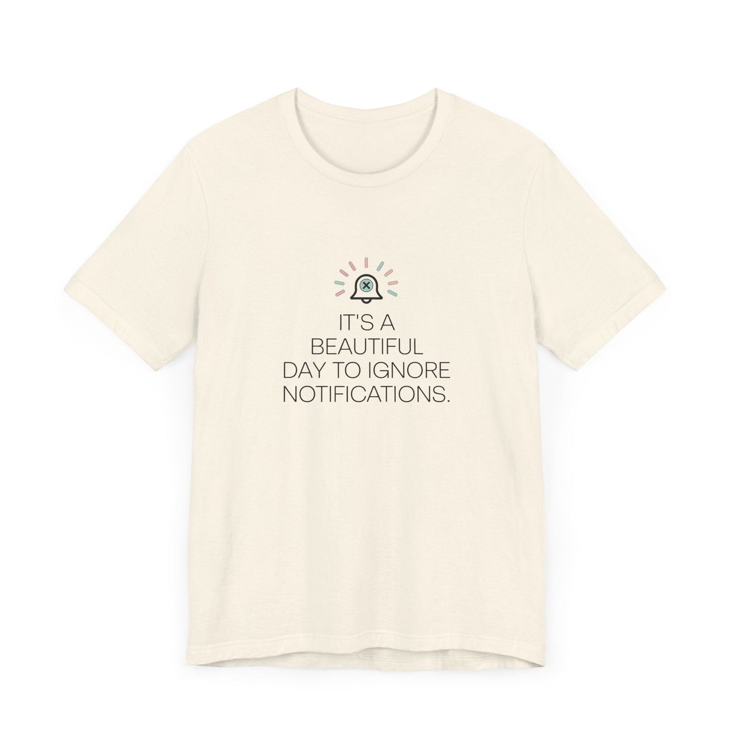 "Ignore Notifications" T-Shirt - Text Tease - Text Tease