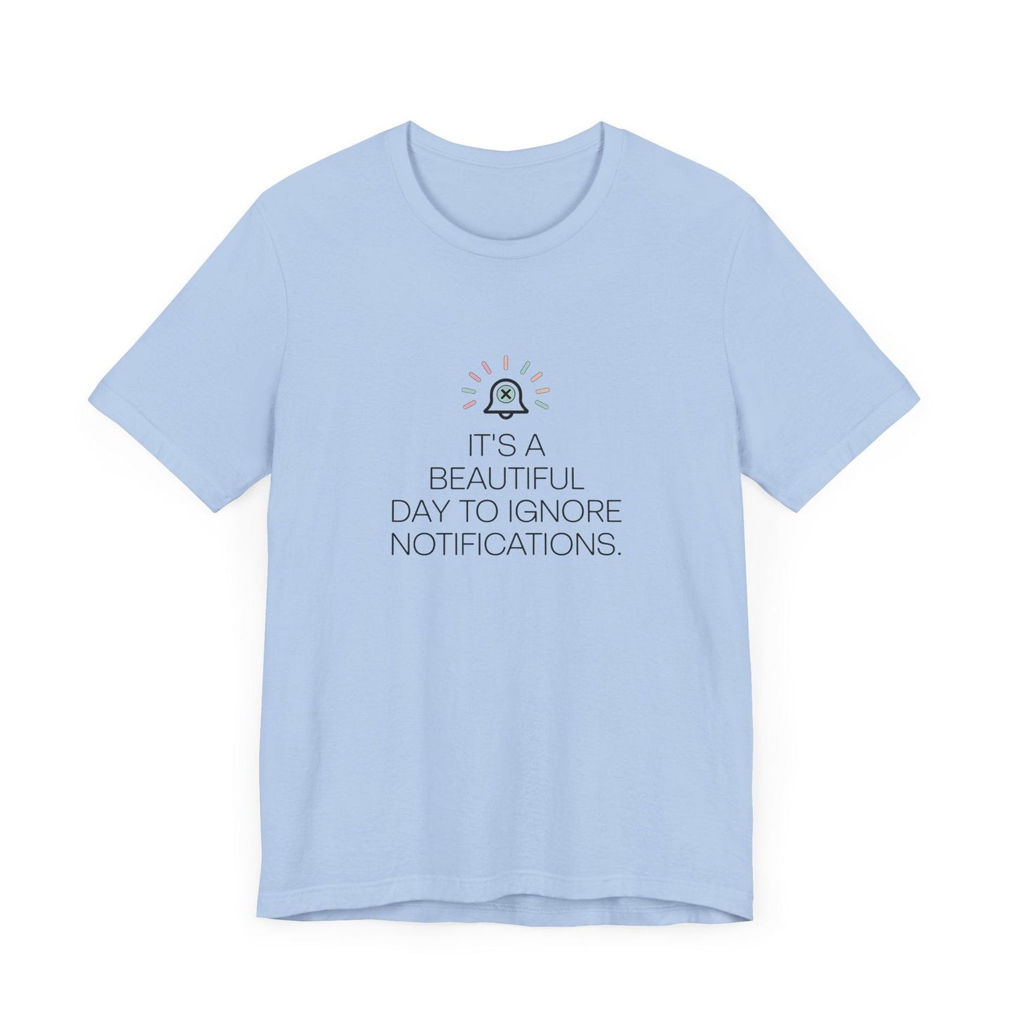 "Ignore Notifications" T-Shirt - Text Tease - Text Tease