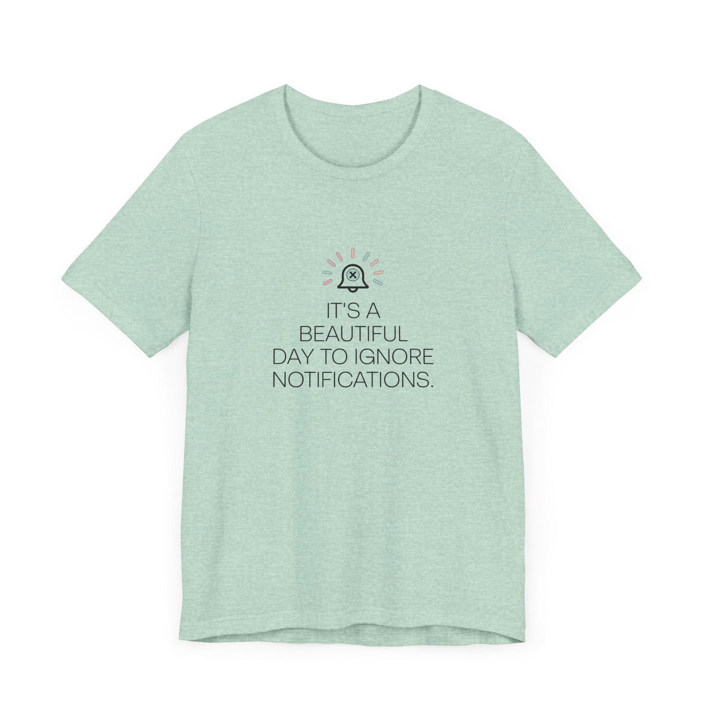 "Ignore Notifications" T-Shirt - Text Tease - Text Tease
