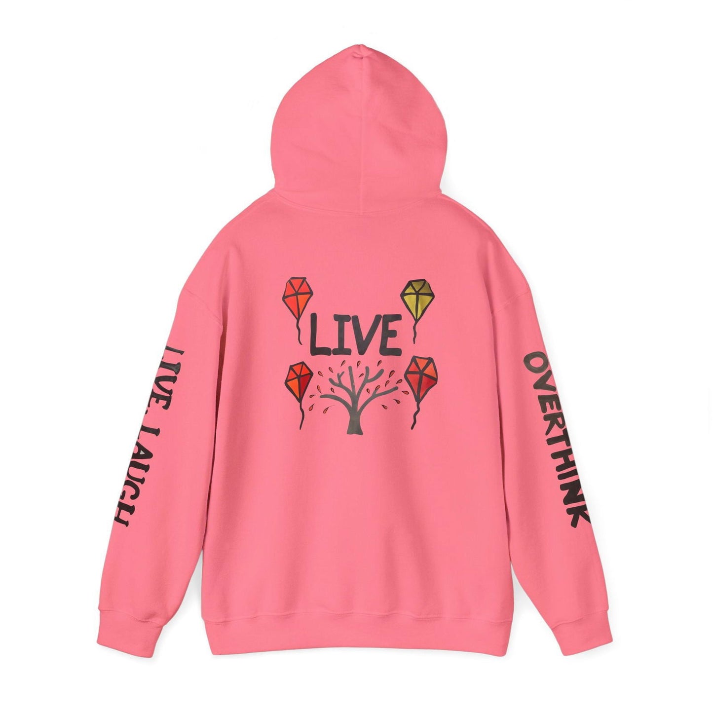 Live. Laugh. Overthink. Hooded Sweatshirt - Text Tease