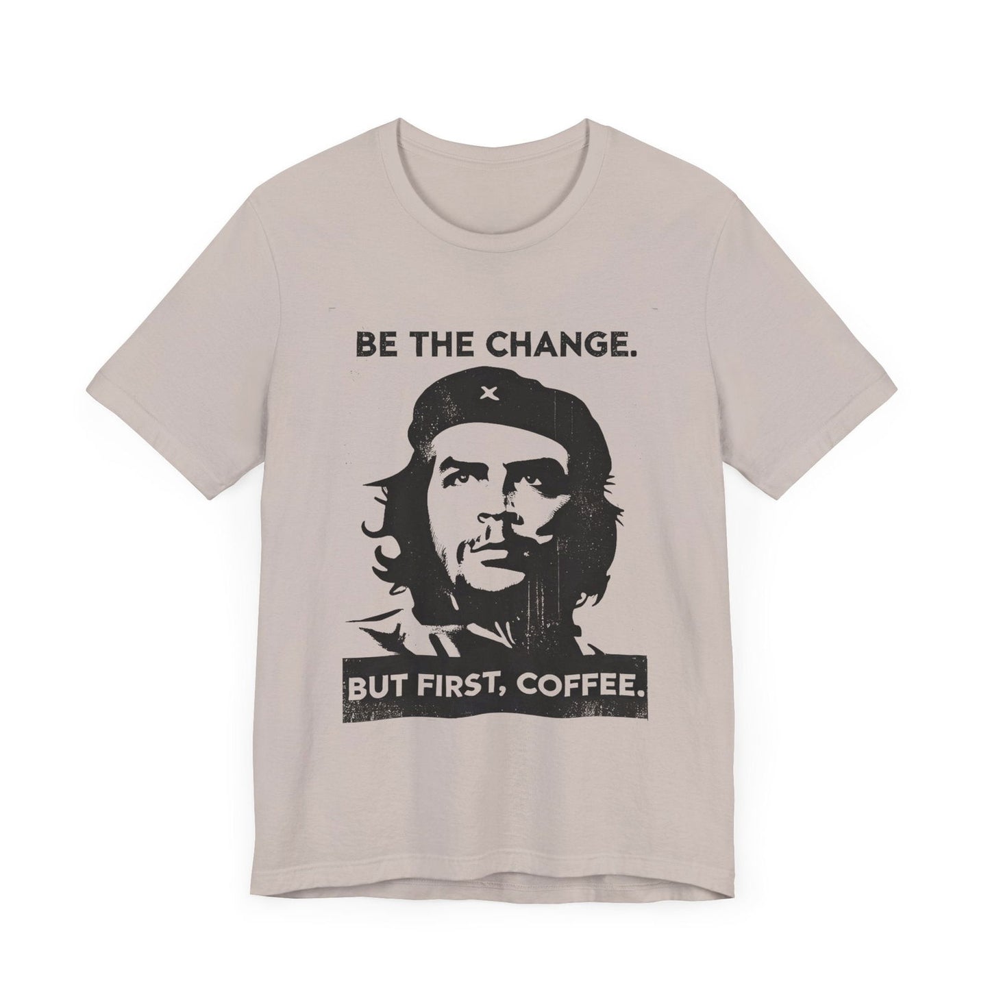 Be the change you want to see tee with Che Guevara-inspired coffee humor for introverts