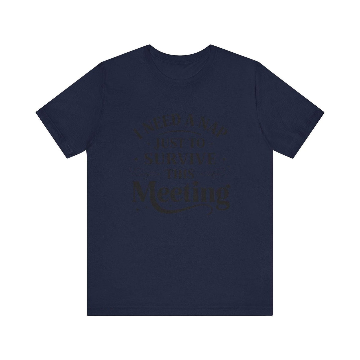 Navy blue regular T-shirt with I Need a Nap office meeting graphic on the front