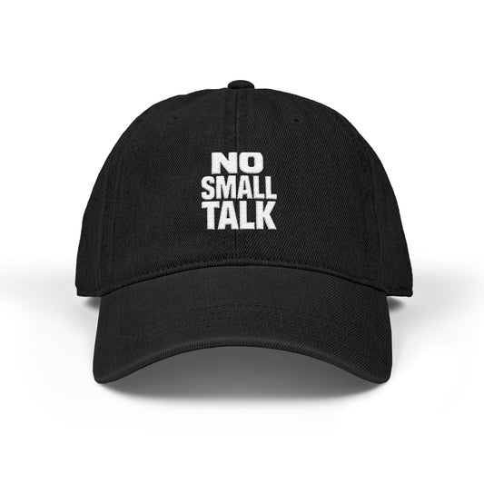Black No Small Talk denim hat with front embroidery and a low-profile crown