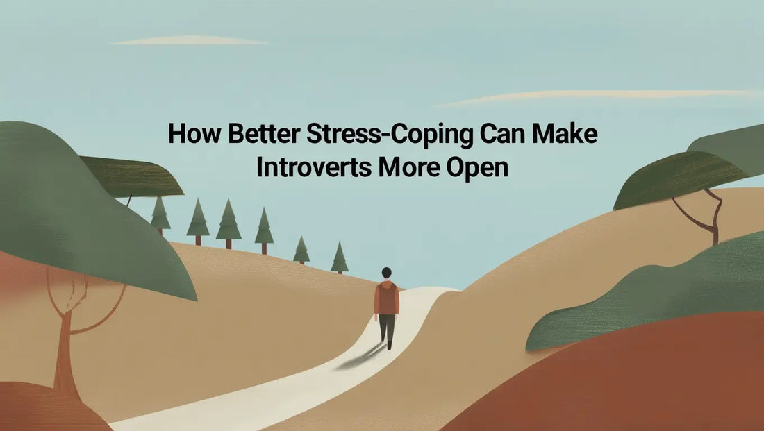 How Better Stress-Coping Can Make Introverts More Open blog