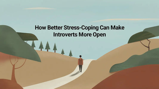 How Better Stress-Coping Can Make Introverts More Open blog
