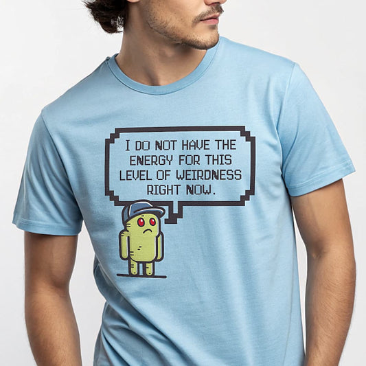 No Energy for This Level of Weirdness pixel-art introvert T-shirt