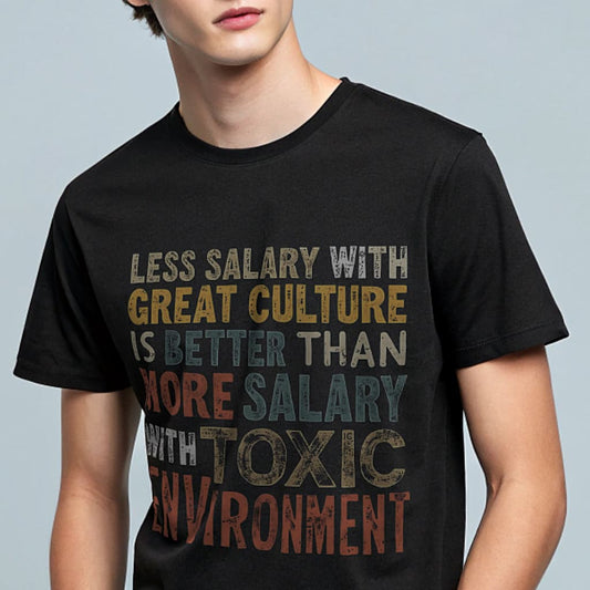Work-life balance T-shirt with great culture versus toxic workplace quote