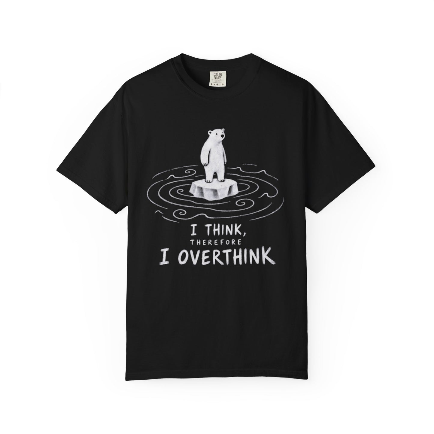 Black overthinker T-shirt with hand-drawn polar bear and “I Think, Therefore I Overthink” graphic.