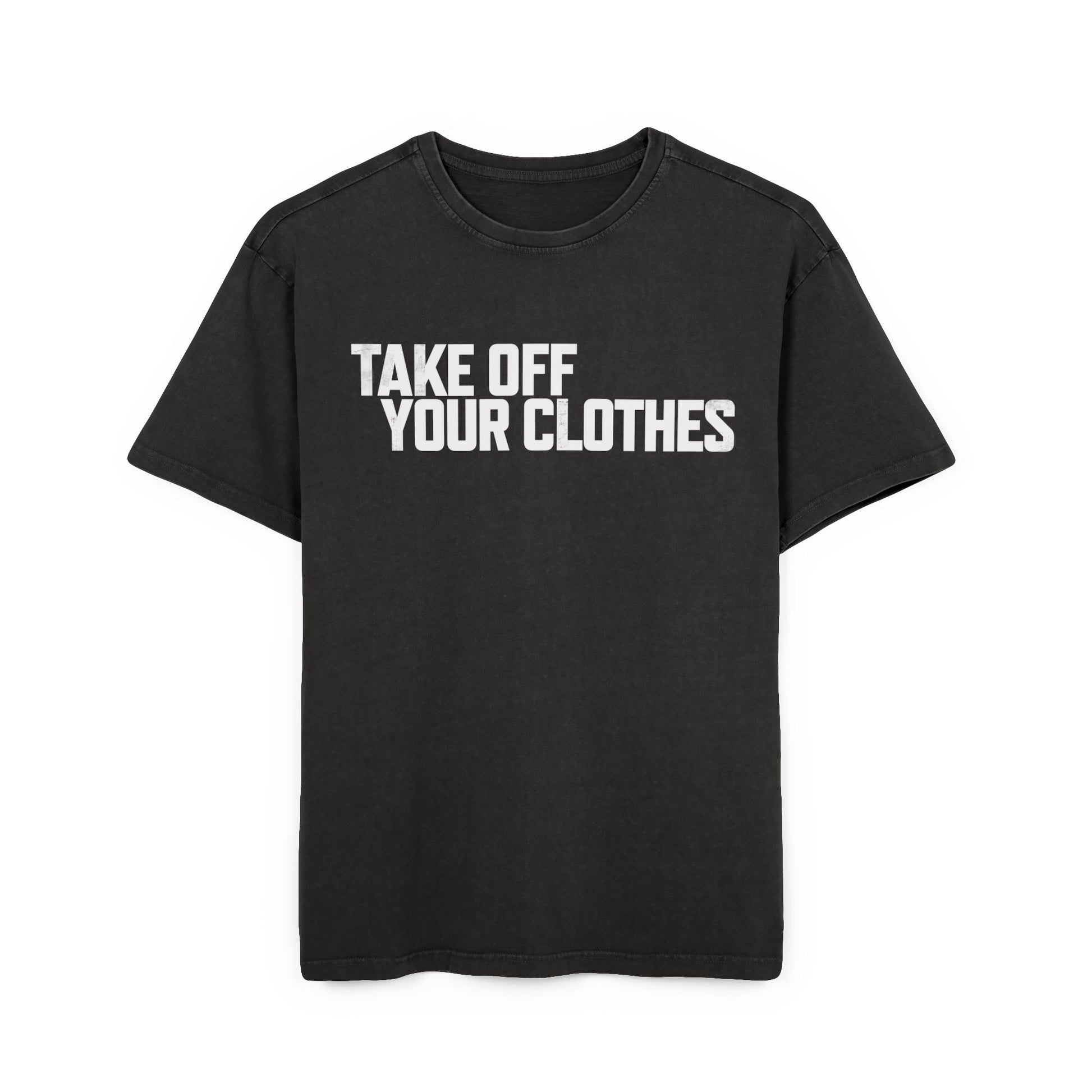 Unbearable Lightness of Being Take off your clothes Acid Washed black T shirt for introverts 
