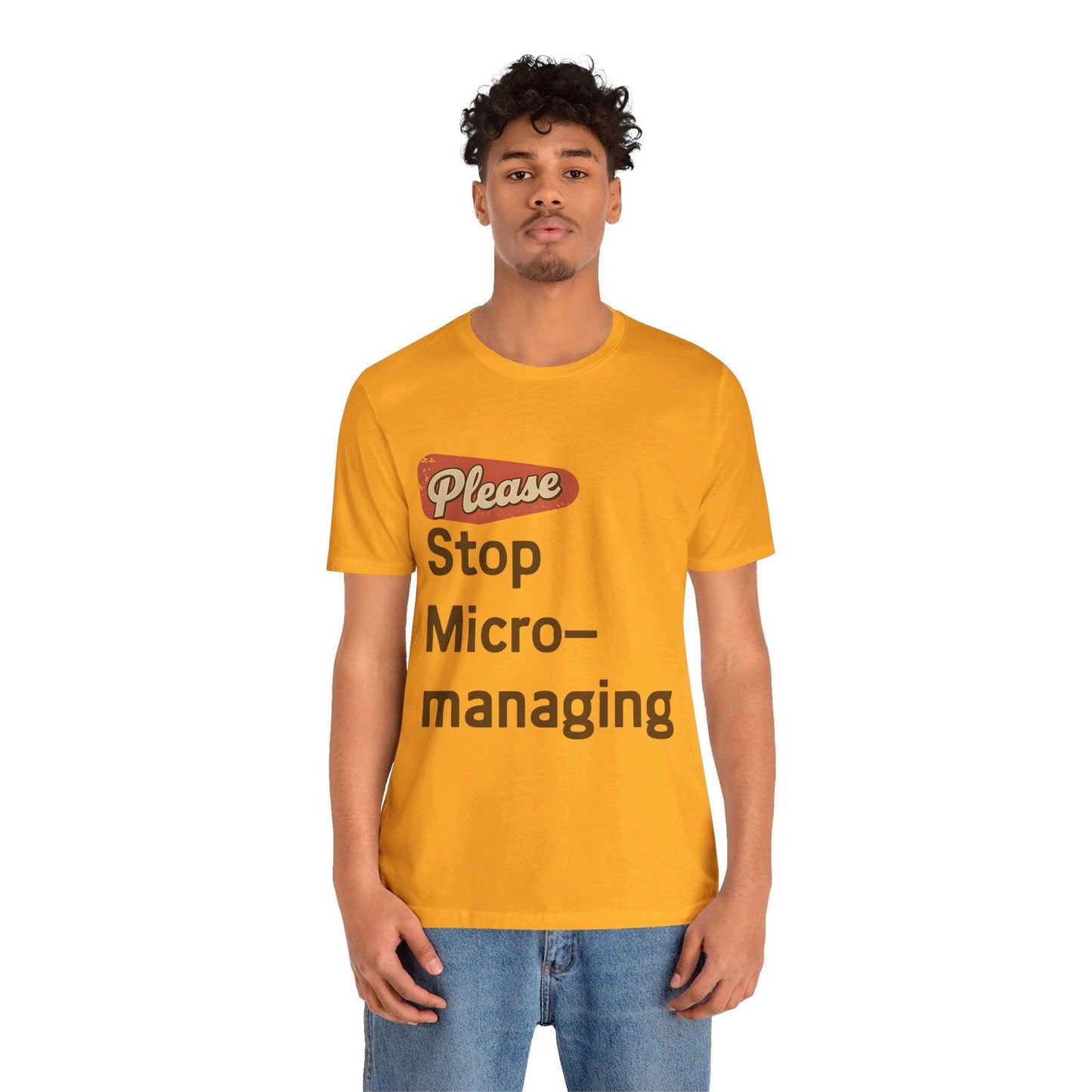 Funny Work T Shirt - "Please Stop Micromanaging" Office Humor Tee