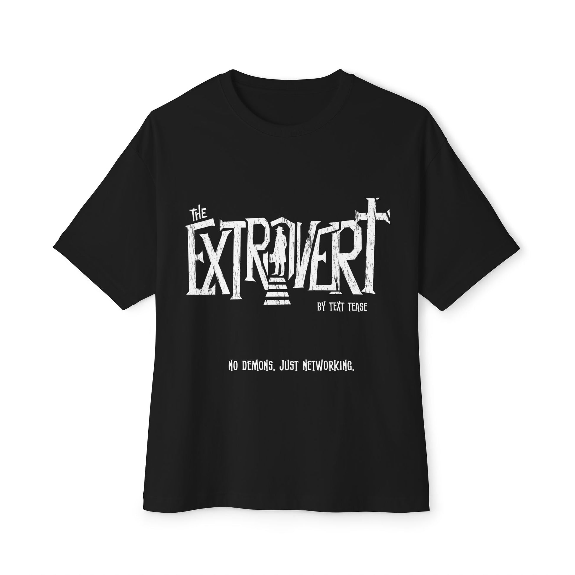 Close up of the sarcastic graphic tee design: The Extrovert with a silhouette in a doorway and No Demons Just Networking.