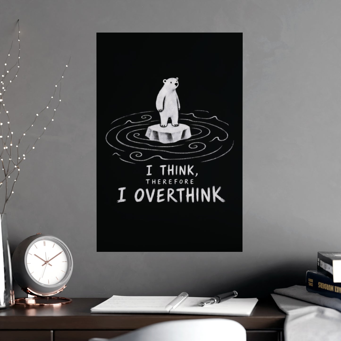 Black matte wall art print with polar bear illustration and the phrase “I THINK, THEREFORE I OVERTHINK”