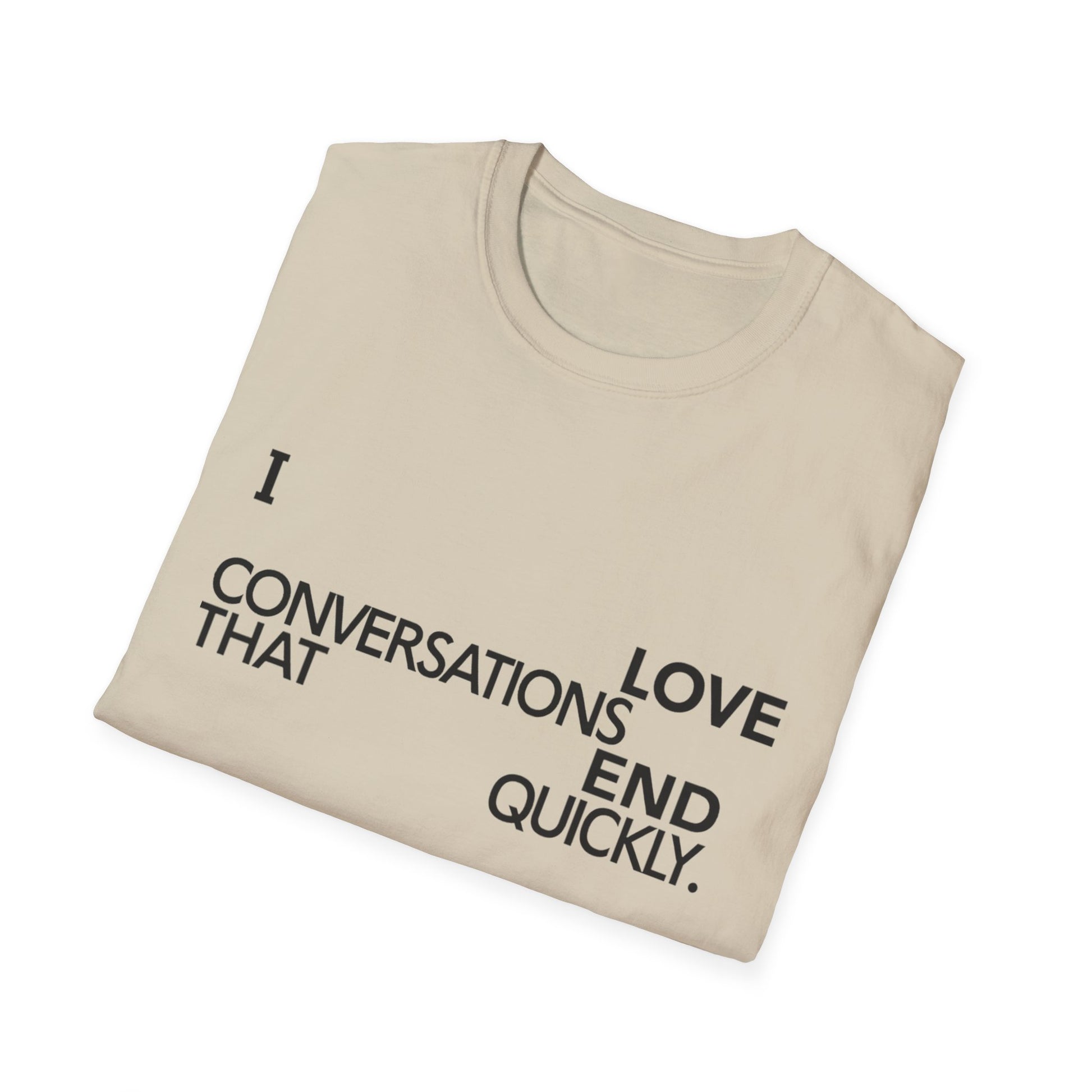 Anti social introvert tee that reads “I love conversations that end quickly” in bold text-only design