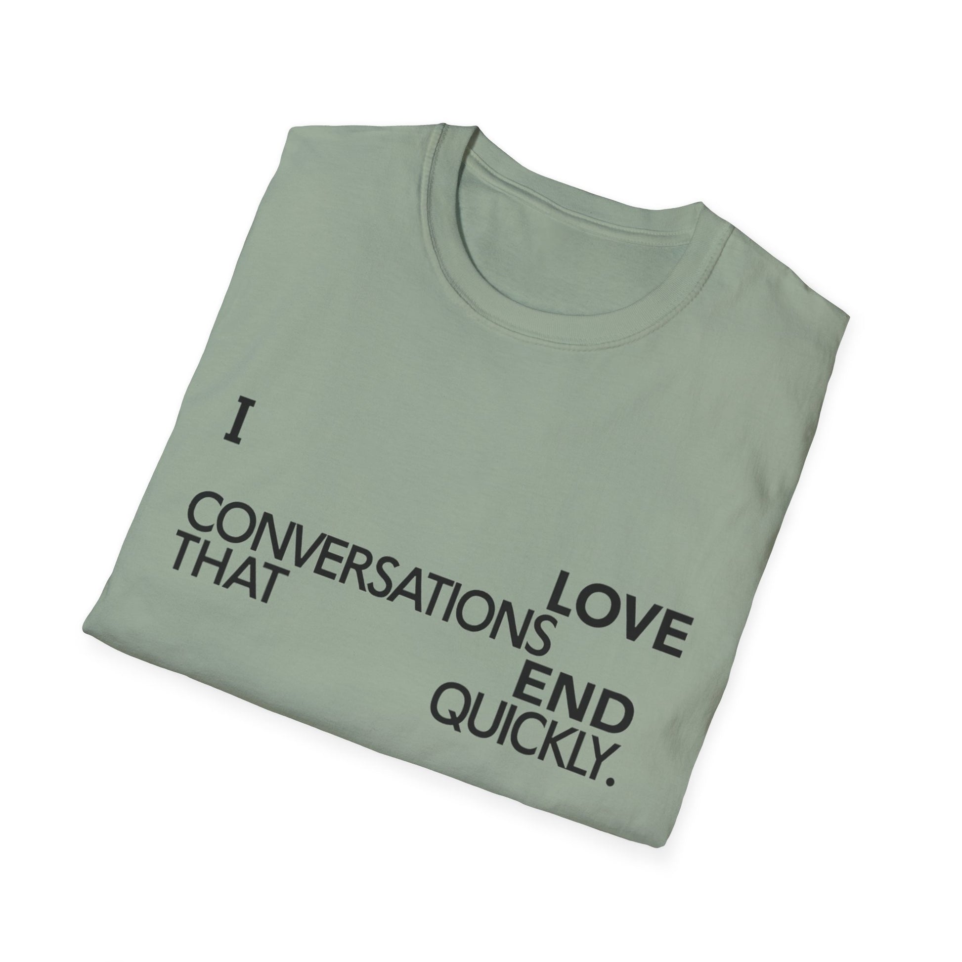 Anti social introvert tee that reads “I love conversations that end quickly” in bold text-only design