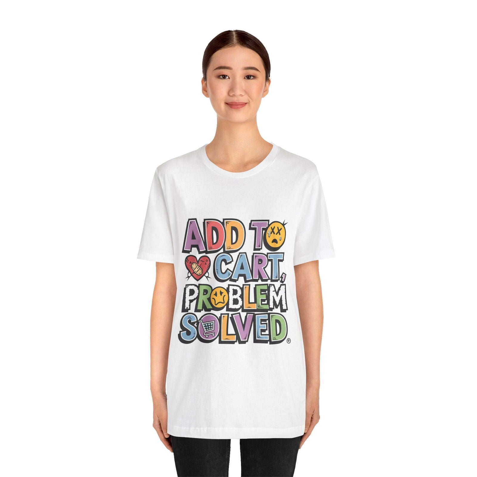 "Add to Cart, Problem Solved" Graphic Tee - Text Tease
