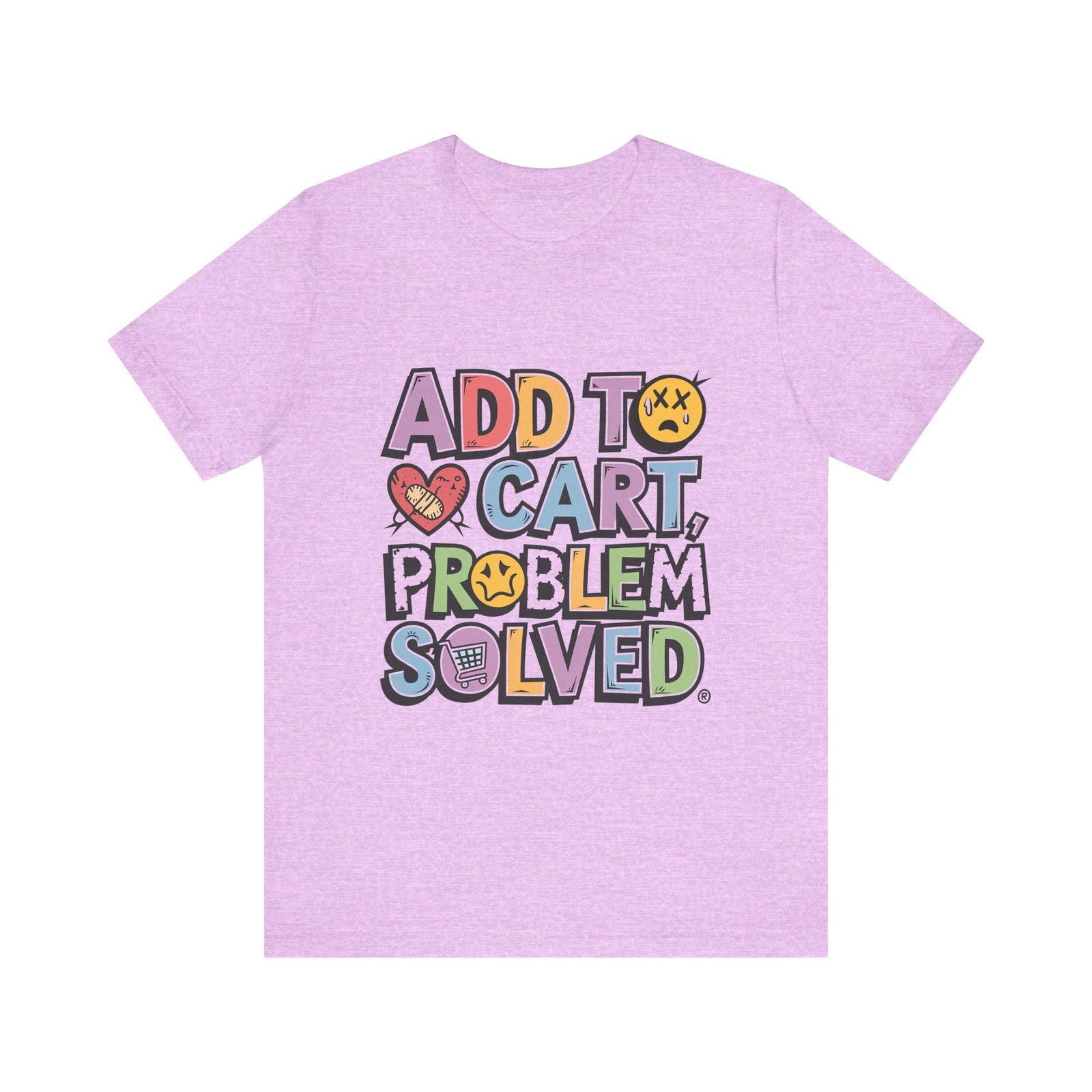 "Add to Cart, Problem Solved" Graphic Tee - Text Tease