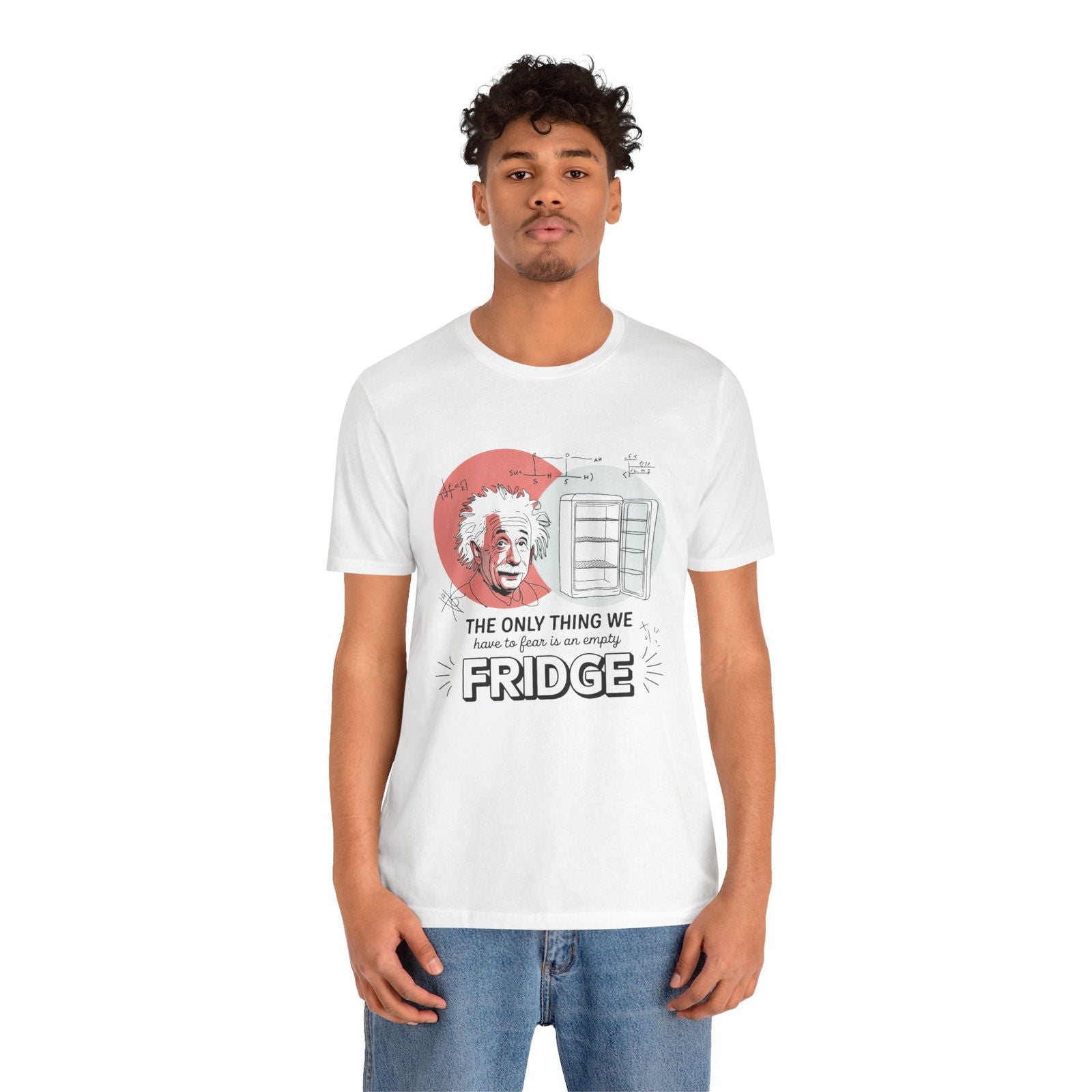 Einstein's Empty Fridge Fear - Funny Science T-Shirt - Text Tease