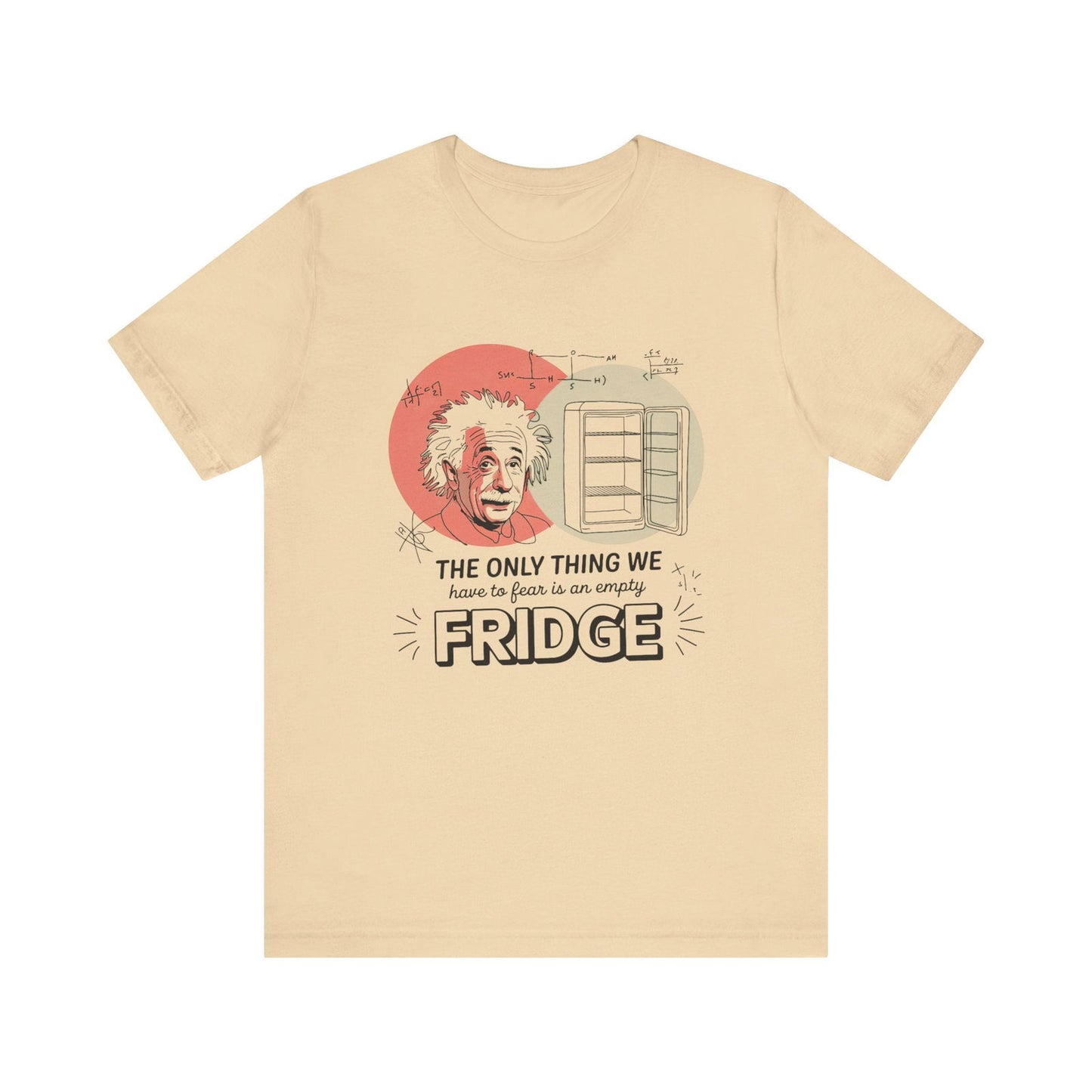 Einstein's Empty Fridge Fear - Funny Science T-Shirt - Text Tease