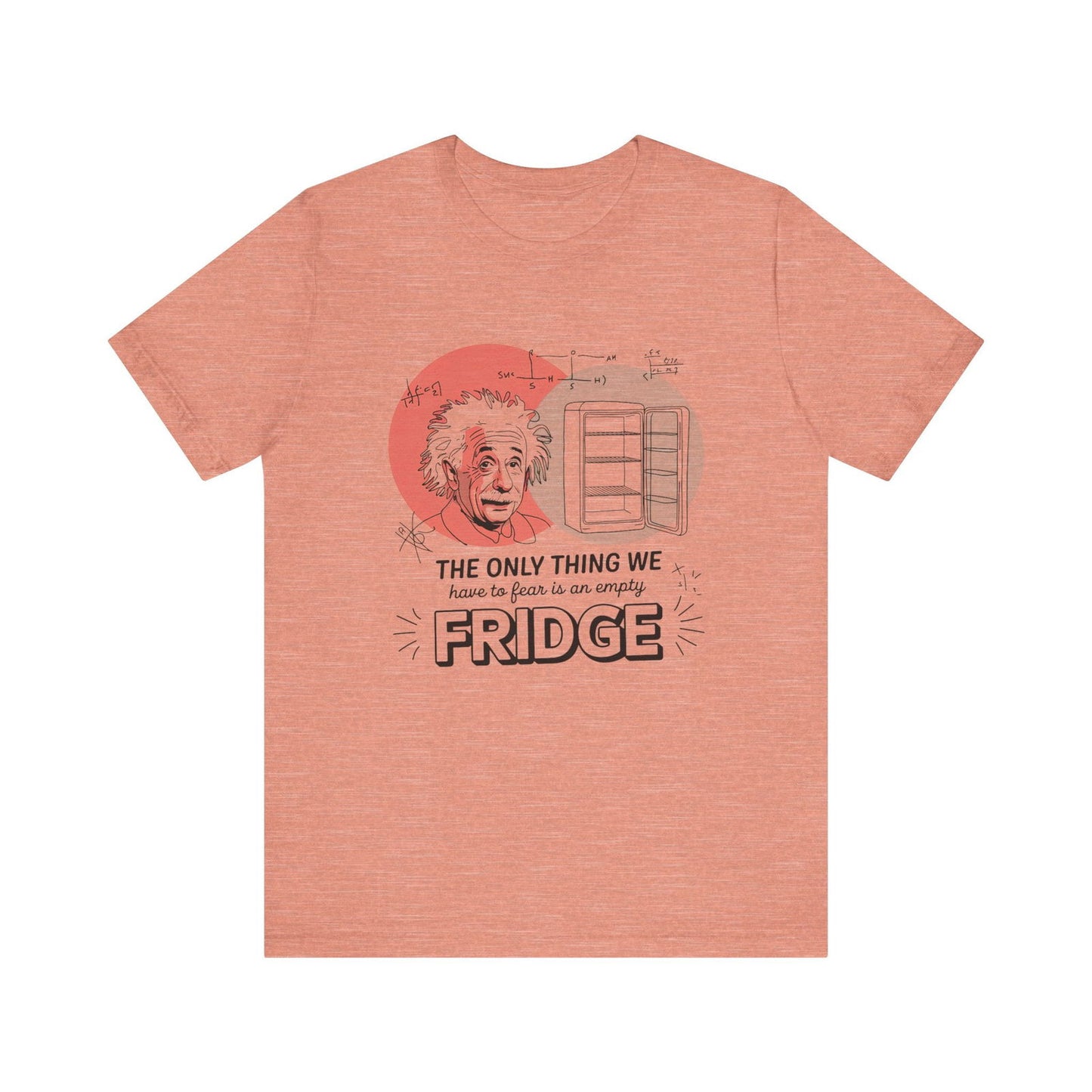Einstein's Empty Fridge Fear - Funny Science T-Shirt - Text Tease
