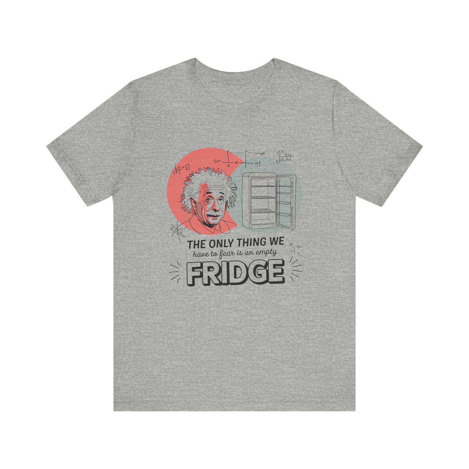 Einstein's Empty Fridge Fear - Funny Science T-Shirt - Text Tease