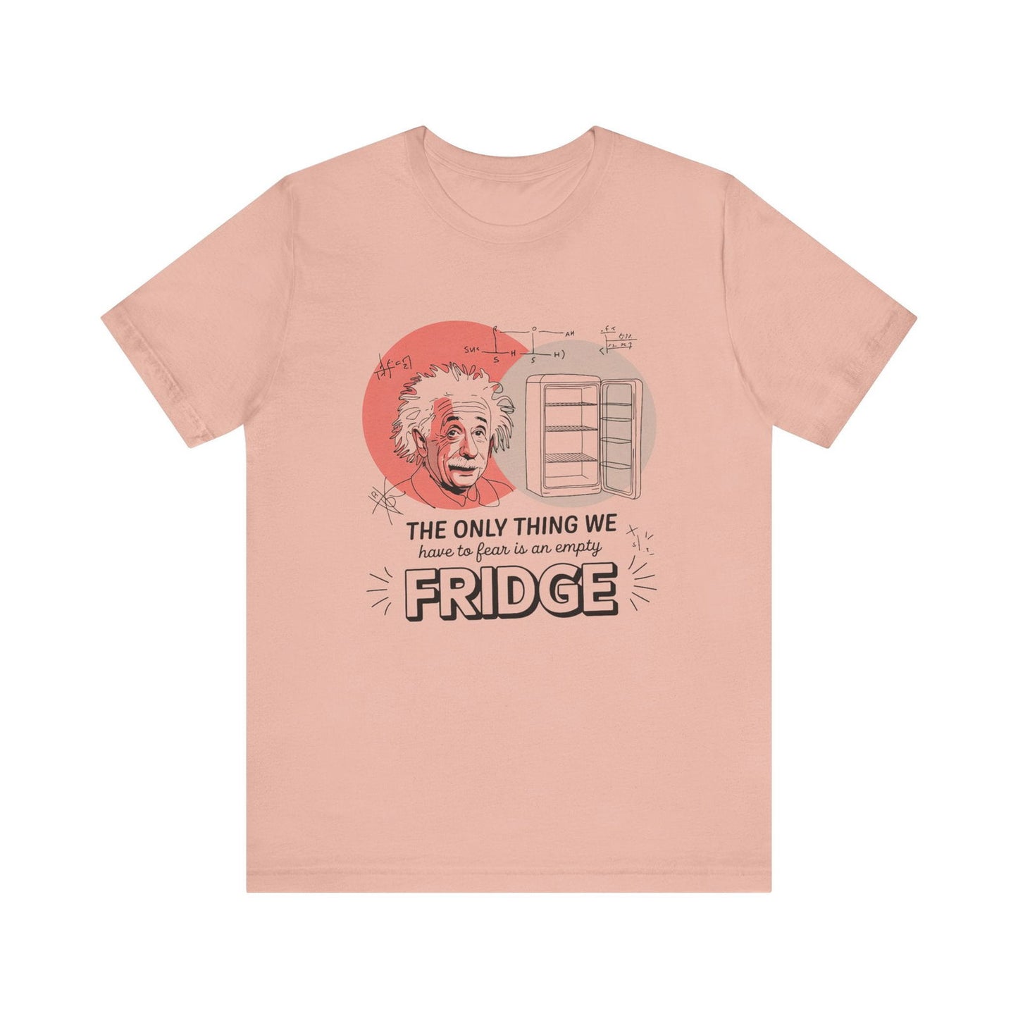 Einstein's Empty Fridge Fear - Funny Science T-Shirt - Text Tease