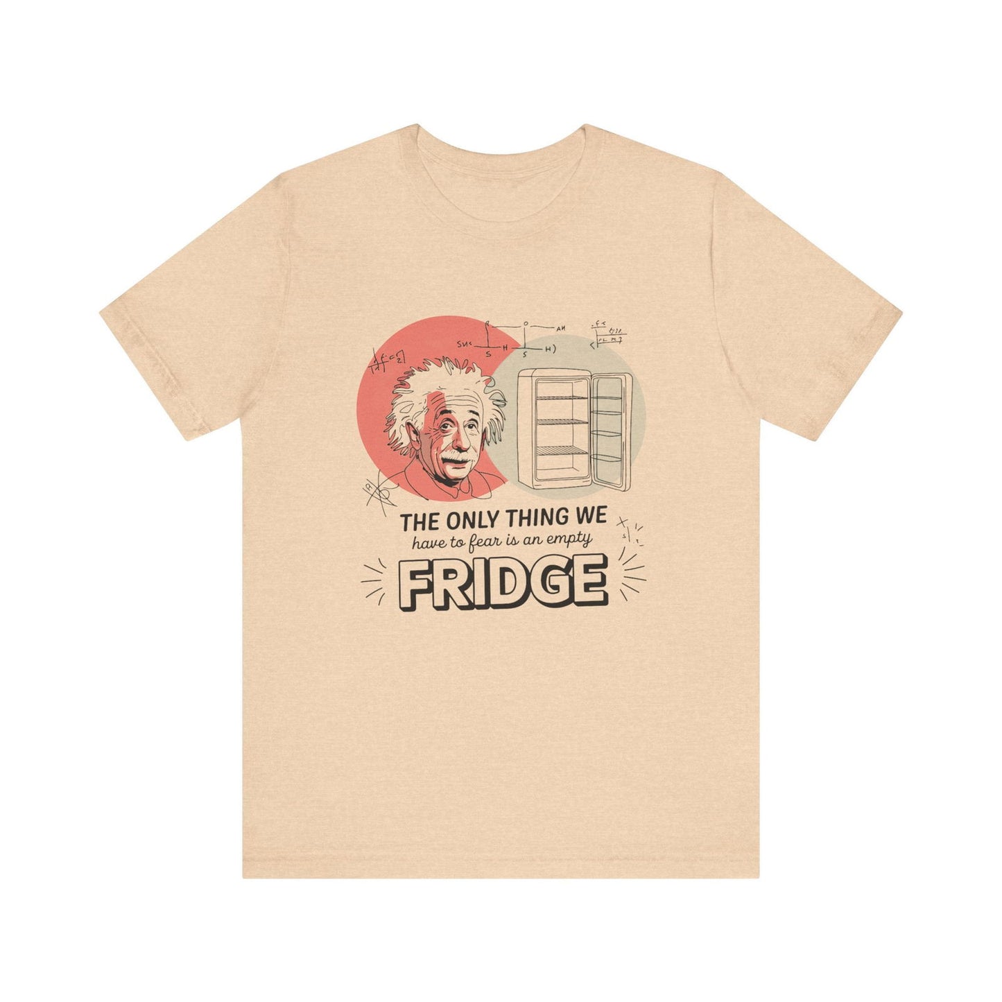 Einstein's Empty Fridge Fear - Funny Science T-Shirt - Text Tease