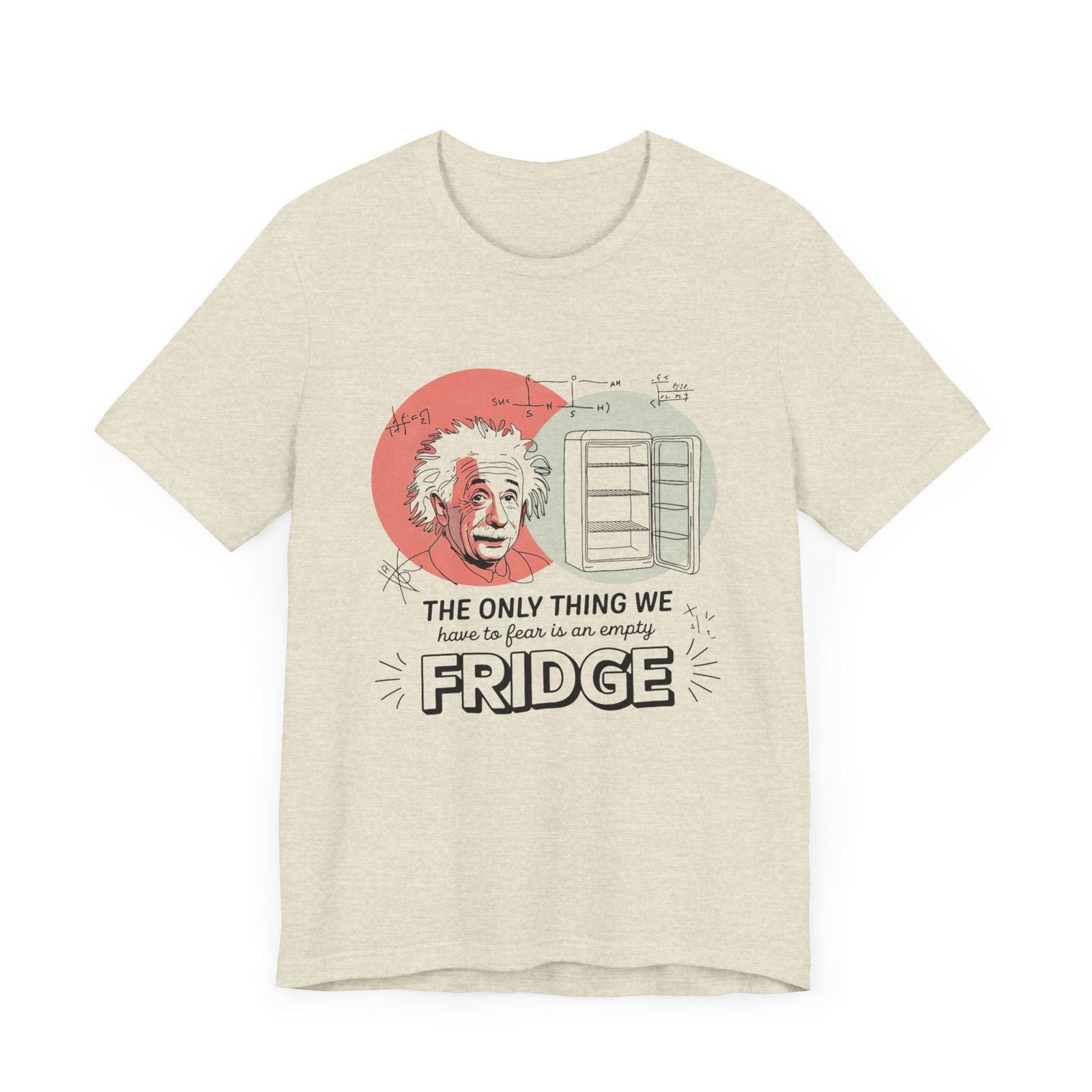 Einstein's Empty Fridge Fear - Funny Science T-Shirt - Text Tease