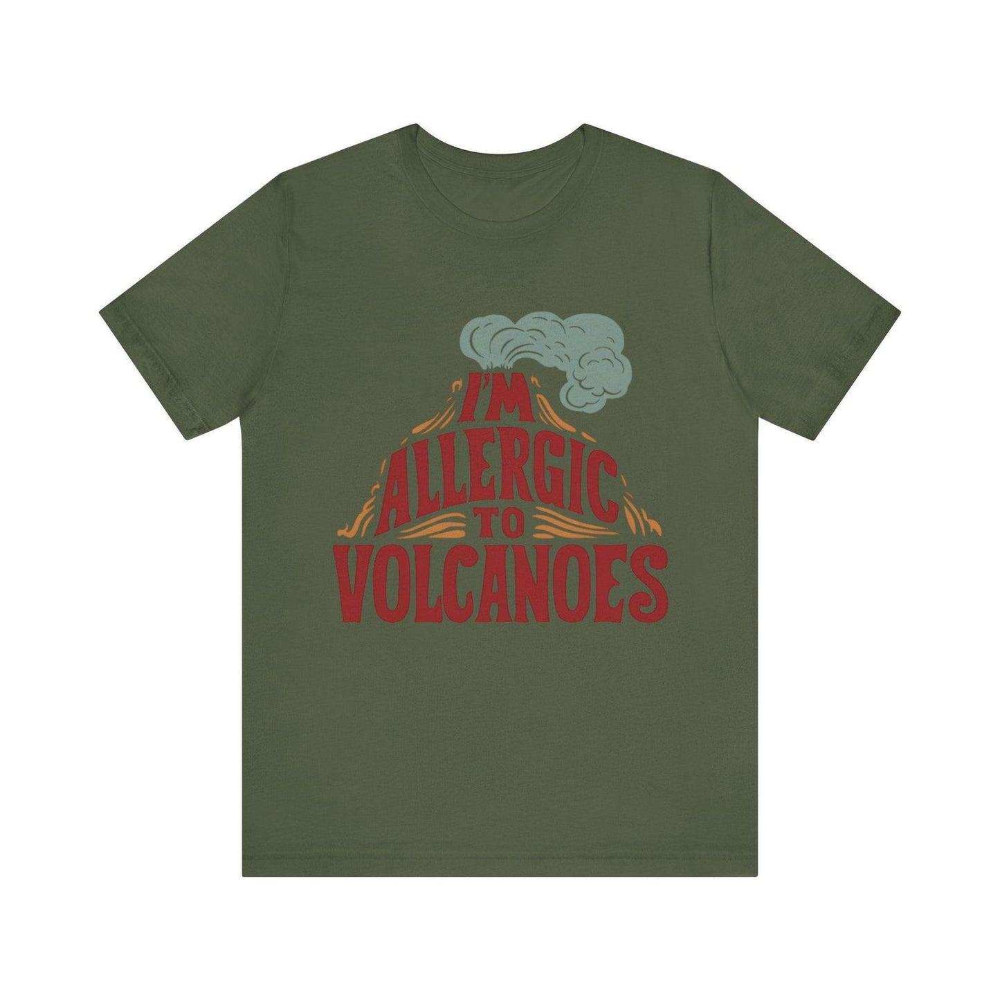 Funny Shirt - "Allergic to Volcanoes" Cool Graphic Tee - Text Tease