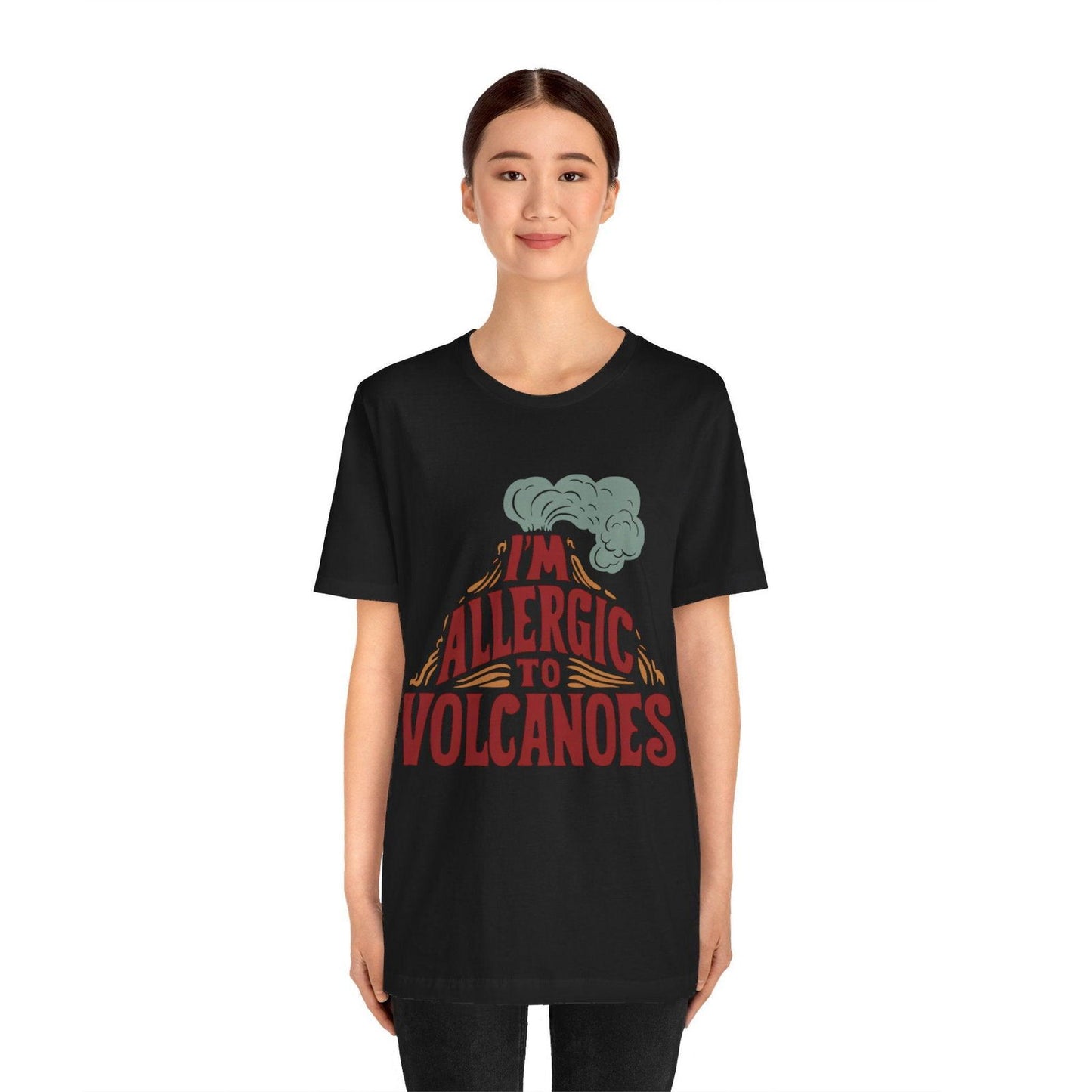 Funny Shirt - "Allergic to Volcanoes" Cool Graphic Tee - Text Tease
