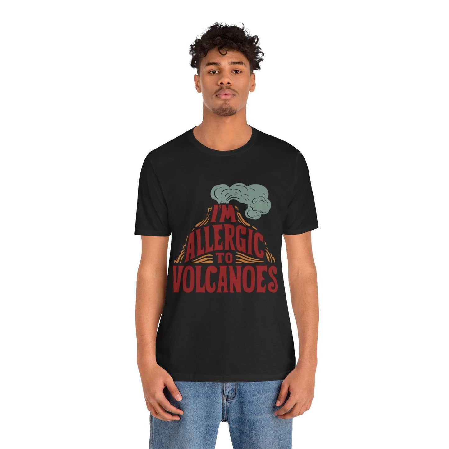 Funny Shirt - "Allergic to Volcanoes" Cool Graphic Tee - Text Tease