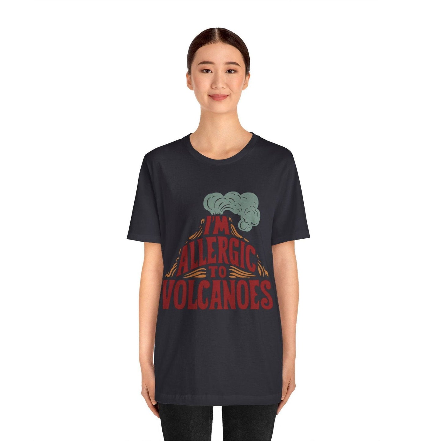 Funny Shirt - "Allergic to Volcanoes" Cool Graphic Tee - Text Tease