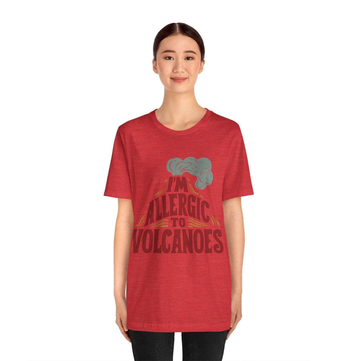Funny Shirt - "Allergic to Volcanoes" Cool Graphic Tee - Text Tease