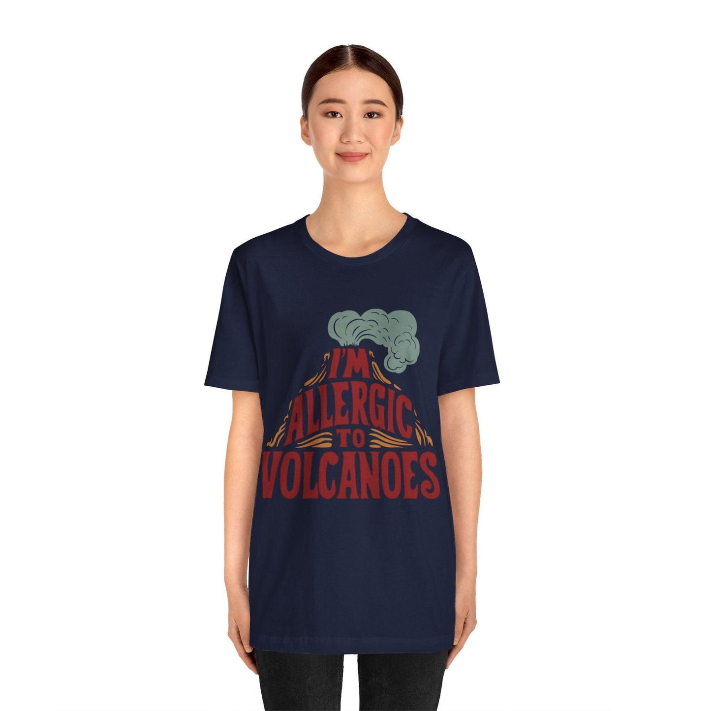 Funny Shirt - "Allergic to Volcanoes" Cool Graphic Tee - Text Tease