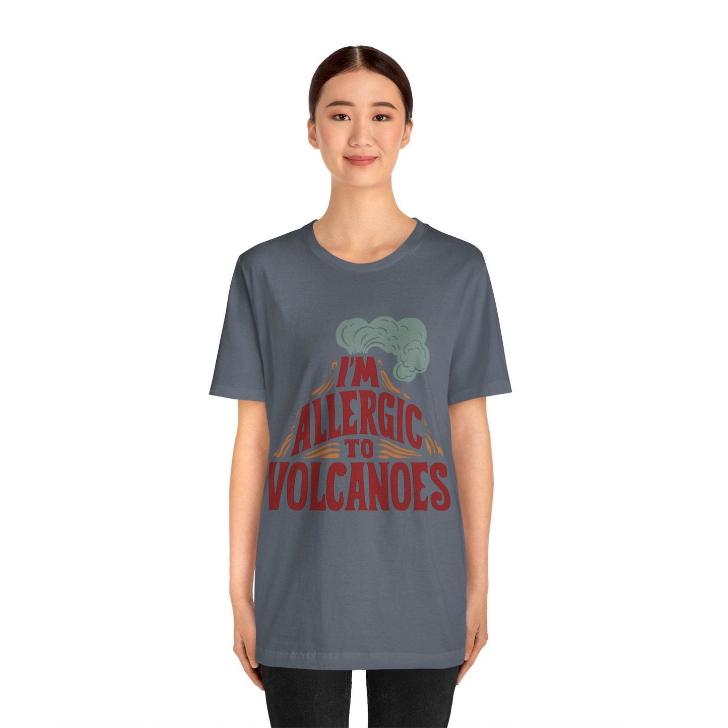 Funny Shirt - "Allergic to Volcanoes" Cool Graphic Tee - Text Tease