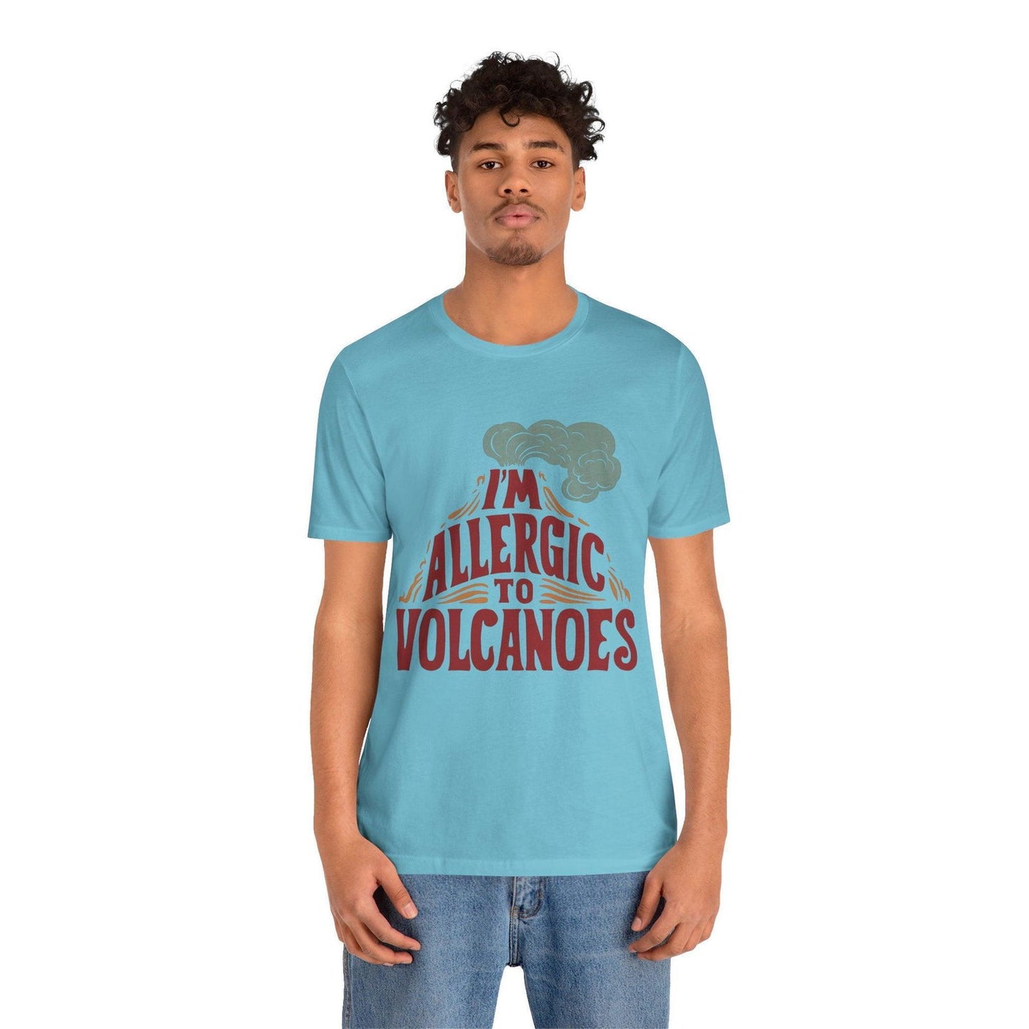 Funny Shirt - "Allergic to Volcanoes" Cool Graphic Tee - Text Tease