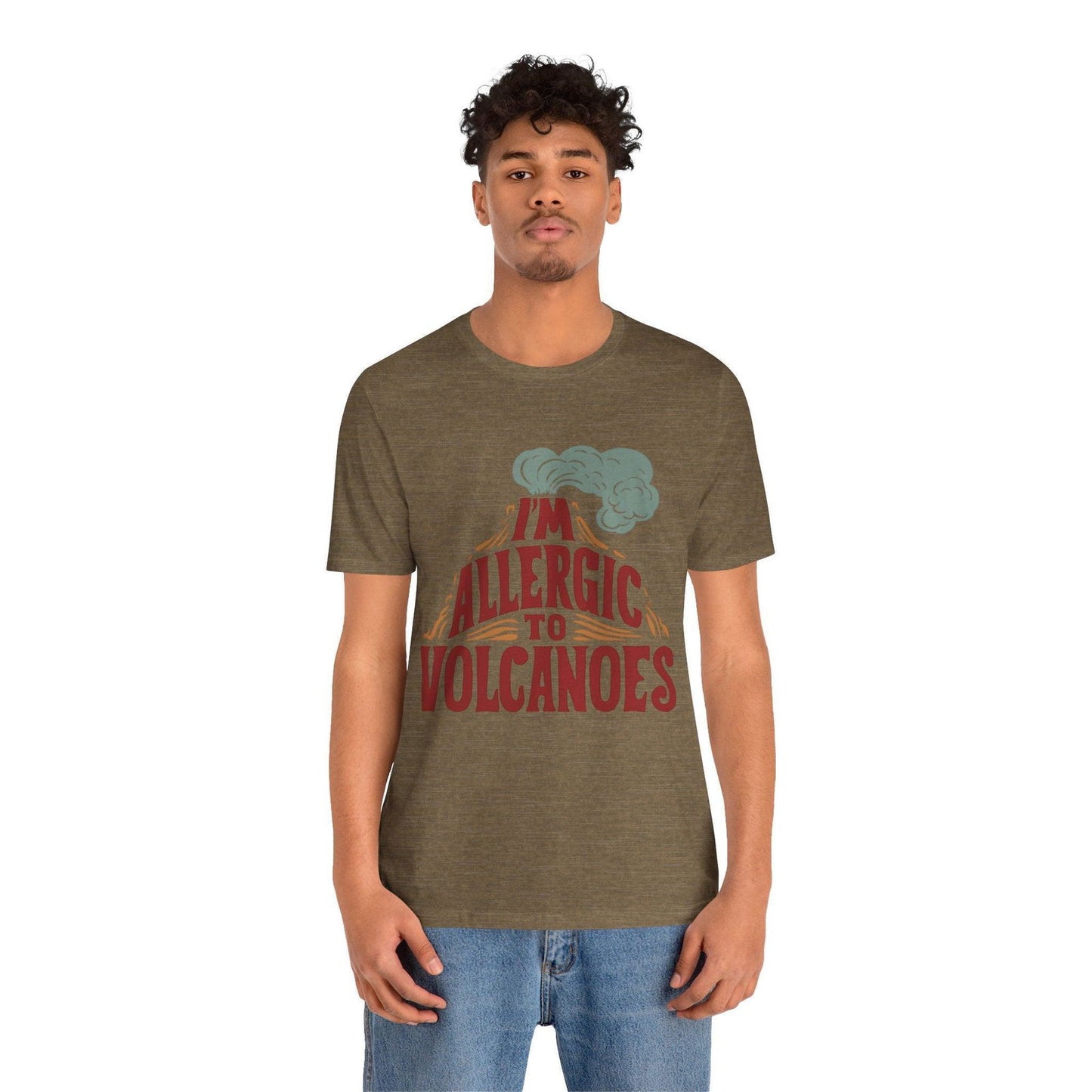 Funny Shirt - "Allergic to Volcanoes" Cool Graphic Tee - Text Tease