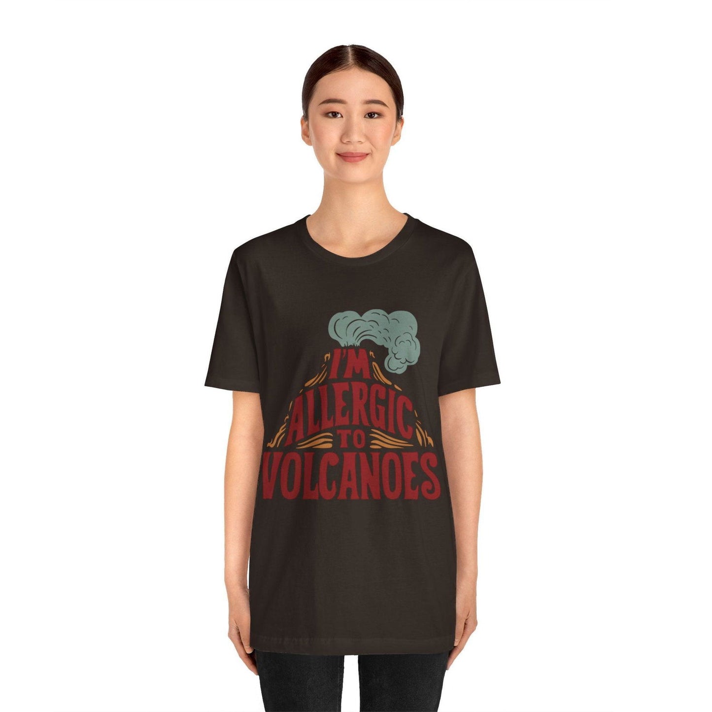 Funny Shirt - "Allergic to Volcanoes" Cool Graphic Tee - Text Tease